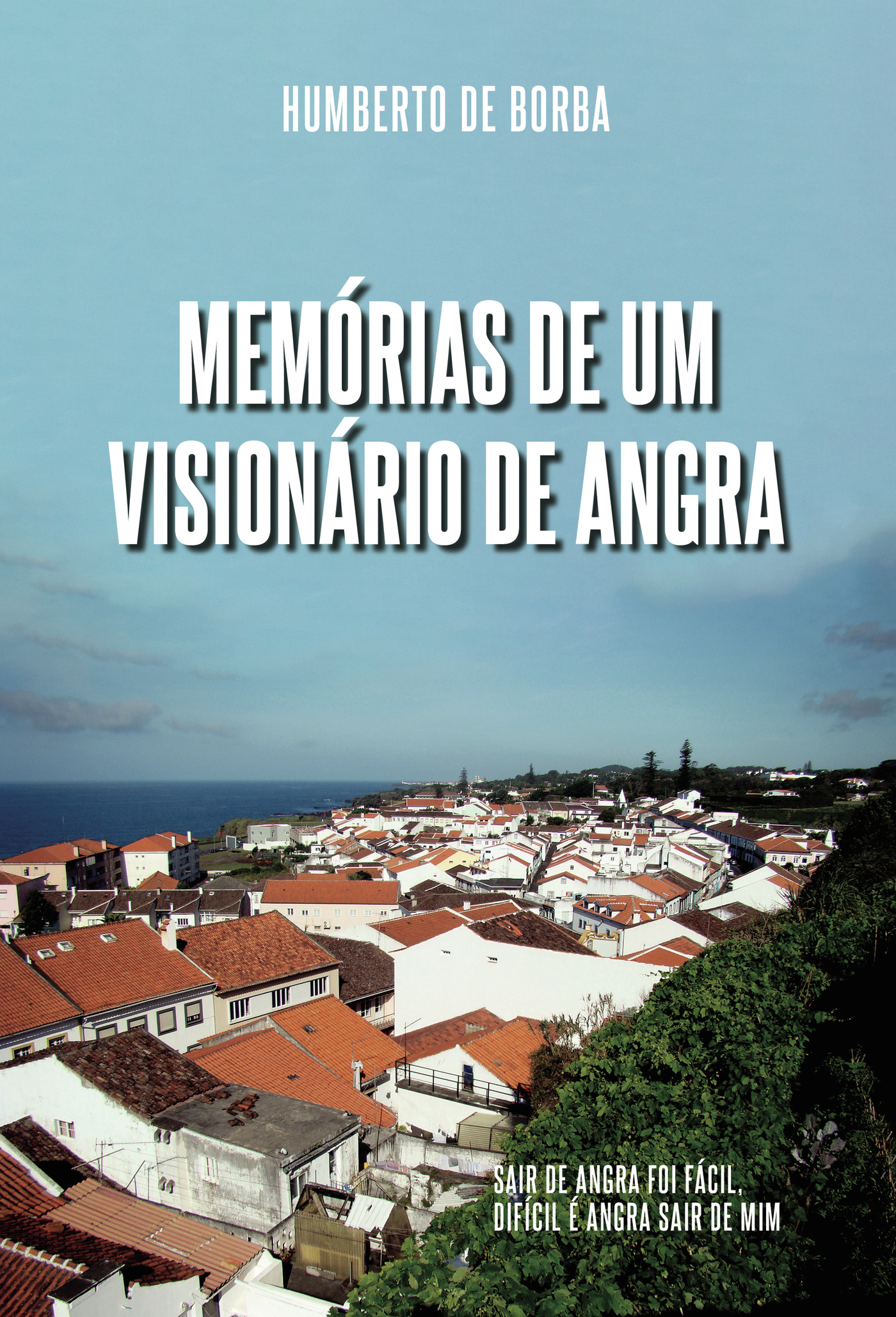 Portada de Memórias de um visionário de Angra · Humberto de Borba