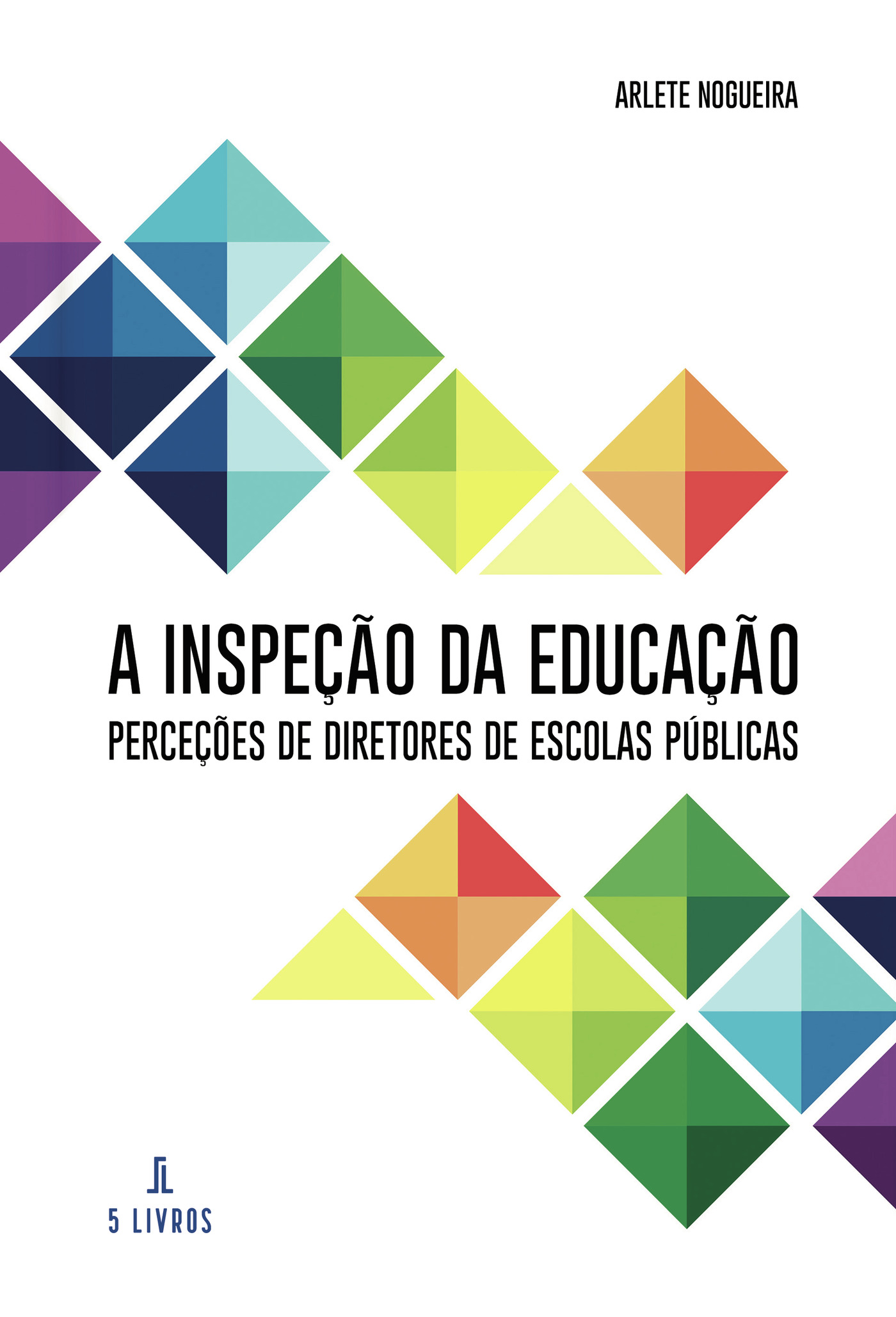 Portada de A InspeÛçÛão da EducaÛçÛão PerceÛçÛões de Diretores de Escolas Públicas