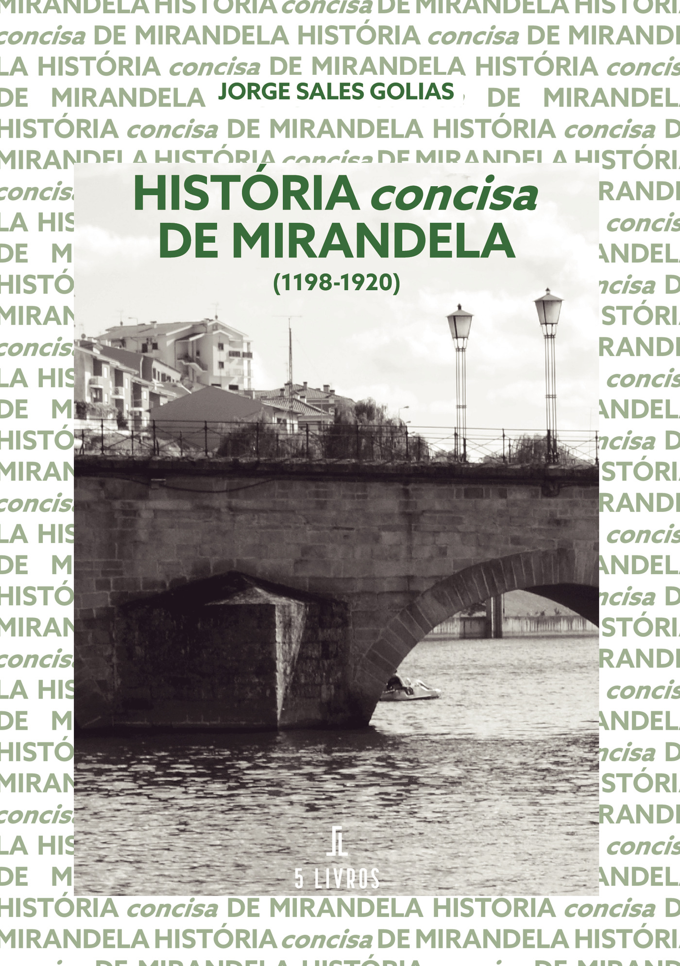 Portada de História concisa de Mirandela · Jorge Sales Golias
