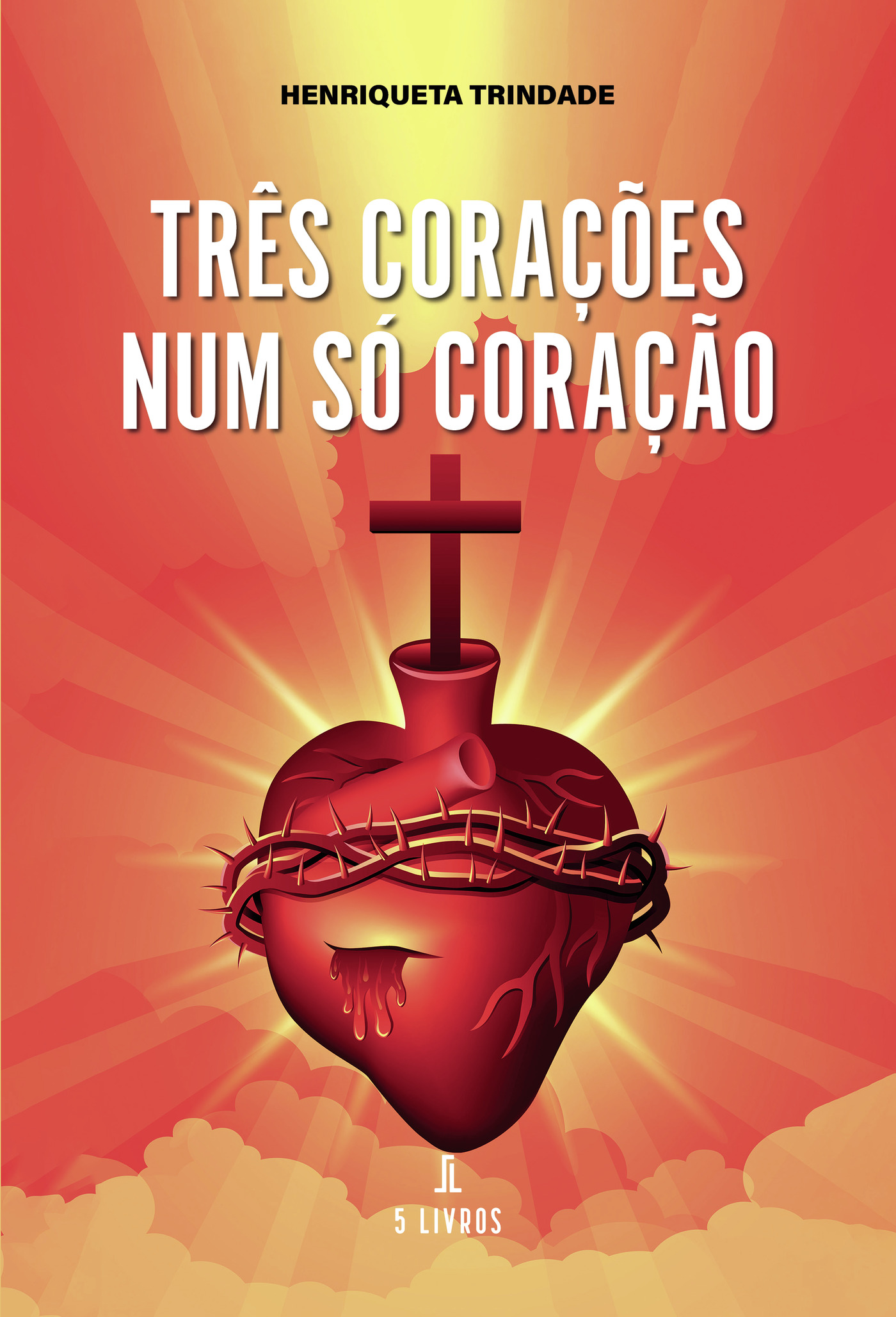 Portada de TrÛªs CoraÛçÛões num só CoraÛçÛão