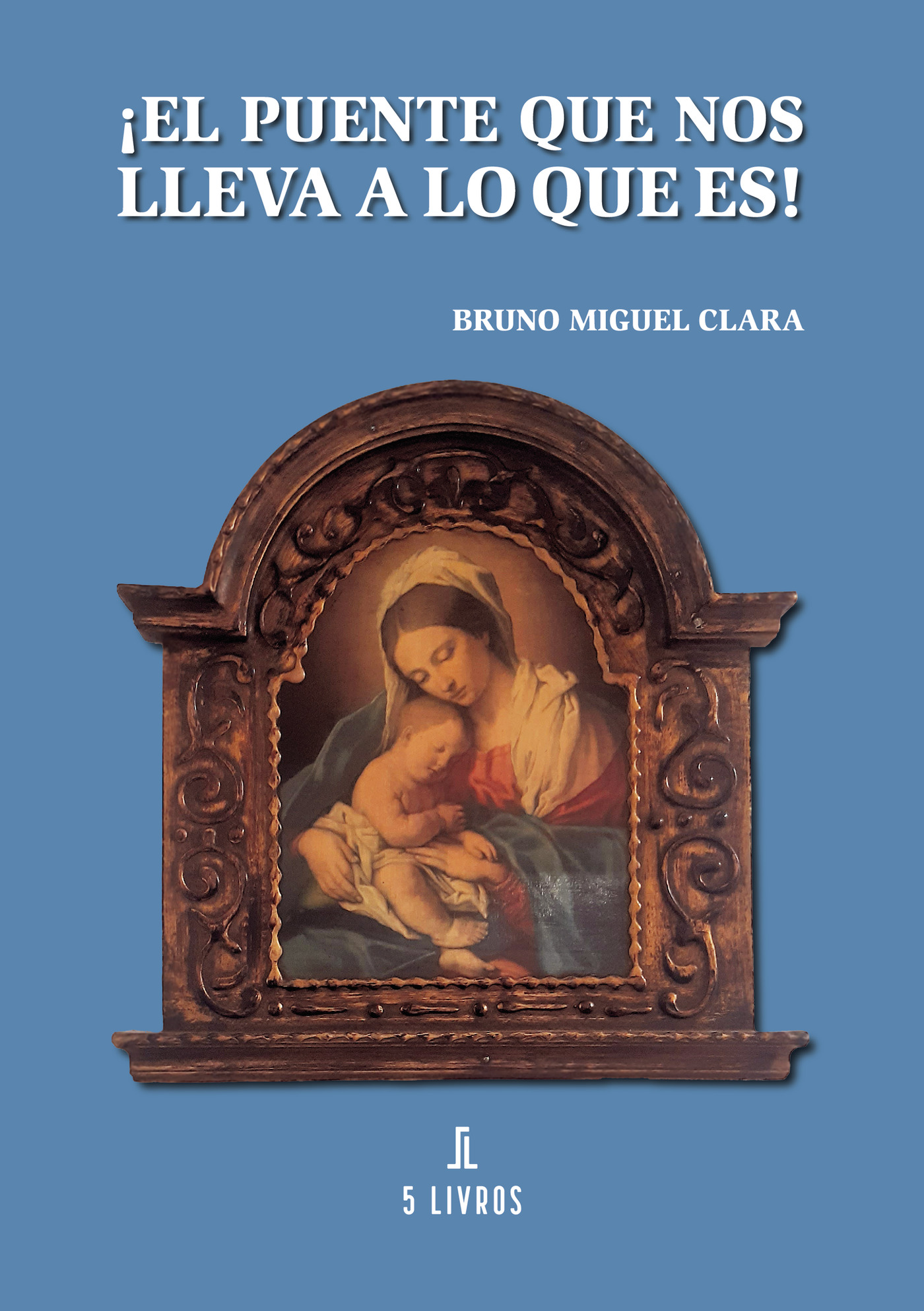 Portada de ¡El Puente que nos lleva a lo que Es!