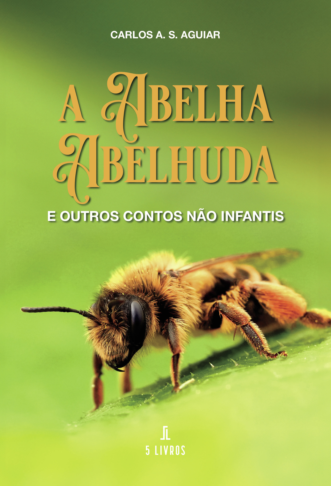 Portada de A Abelha Abelhuda e outros contos nÛão infantis