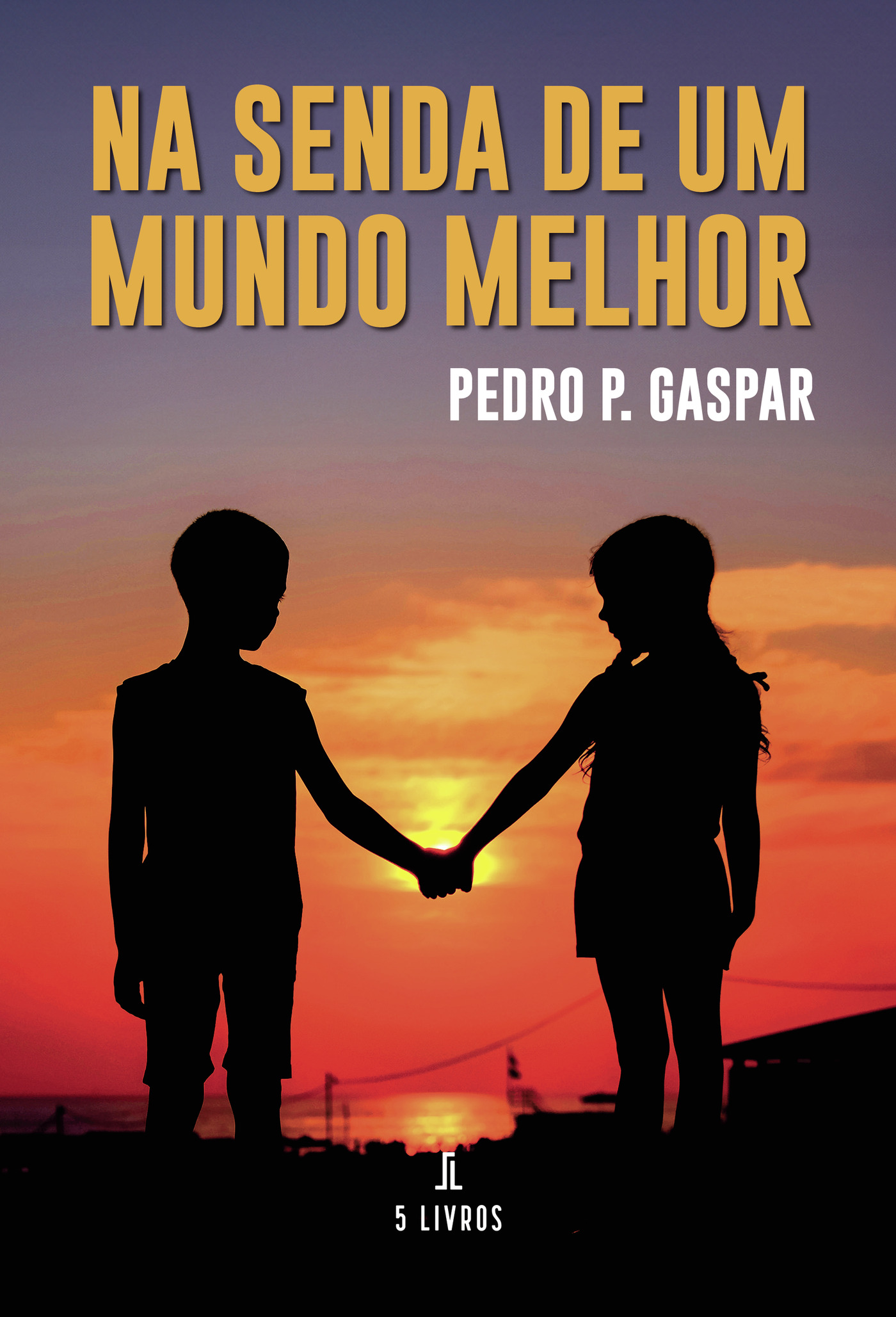 Portada de Na Senda de Um Mundo Melhor