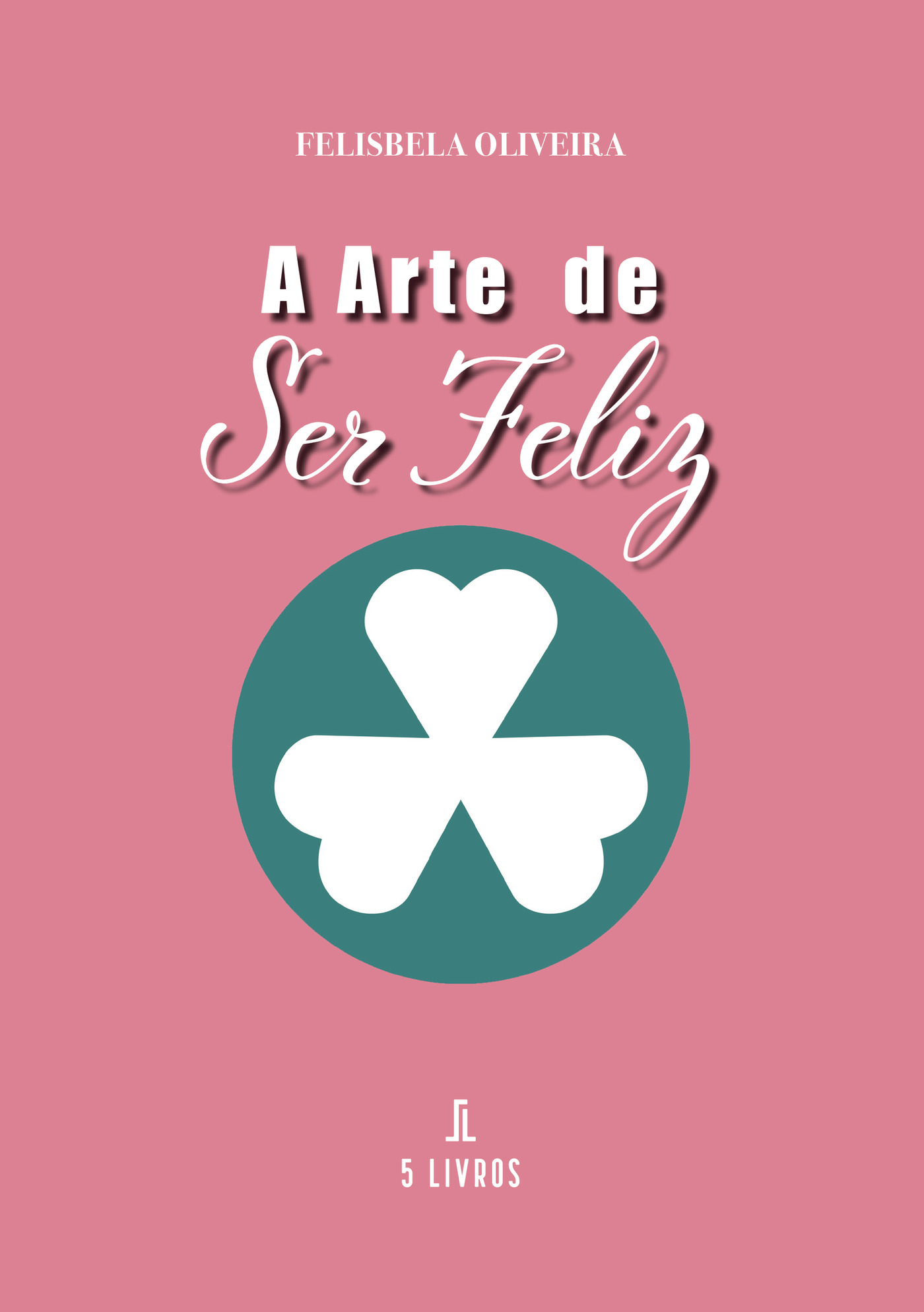Portada de A Arte de Ser Feliz