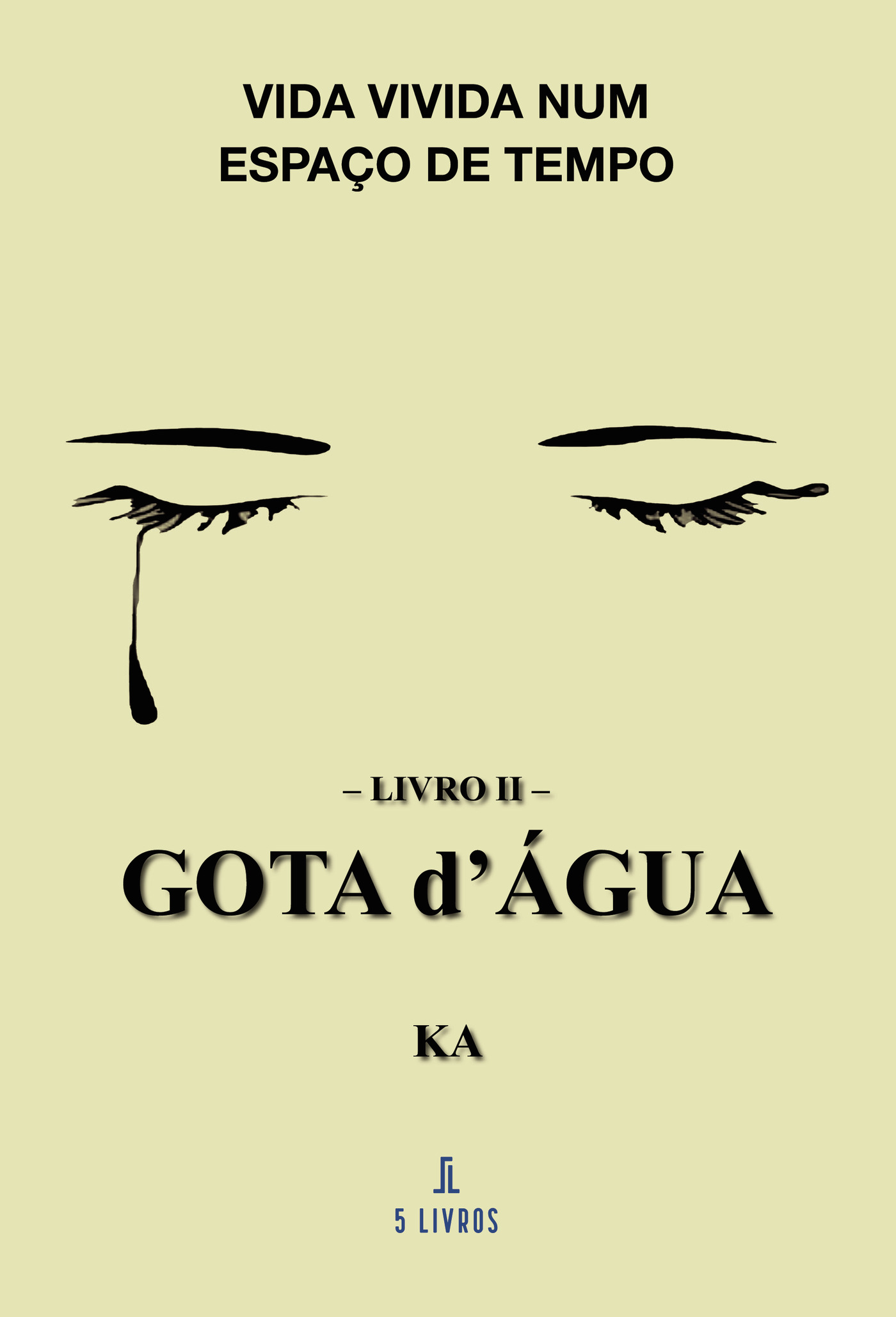 Portada de Vida Vivida Num EspaÛço de Tempo Livro II Gota DÁgua