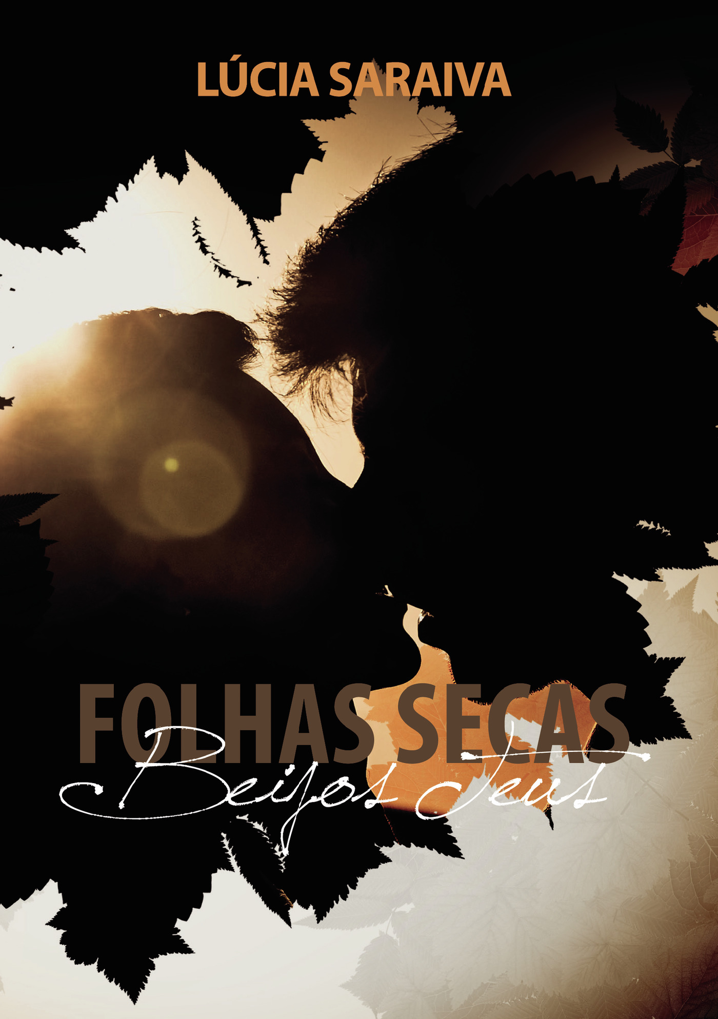 Portada de Folhas secas beijos teus · Lúcia Saraiva