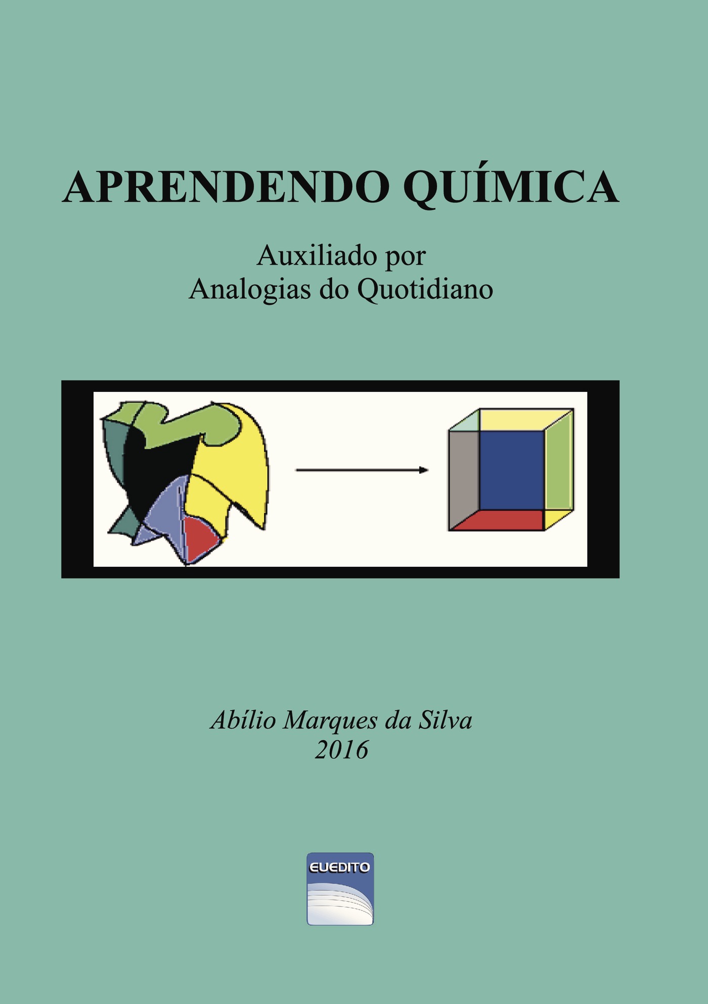 Portada de APRENDENDO QUIMICA Auxiliado por Analogias do Quotidiano · Abílio Silva