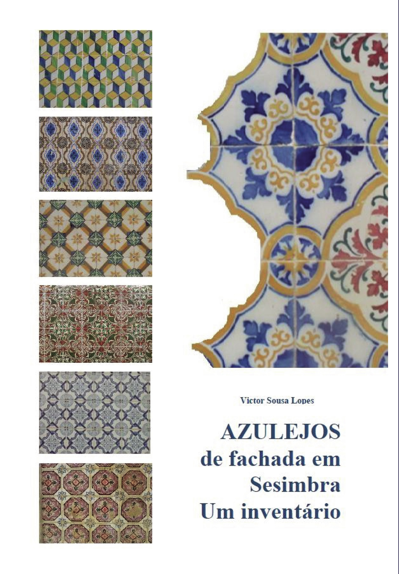 Portada de Azulejos de Fachada em Sesimbra · Vitor Sousa Lopes
