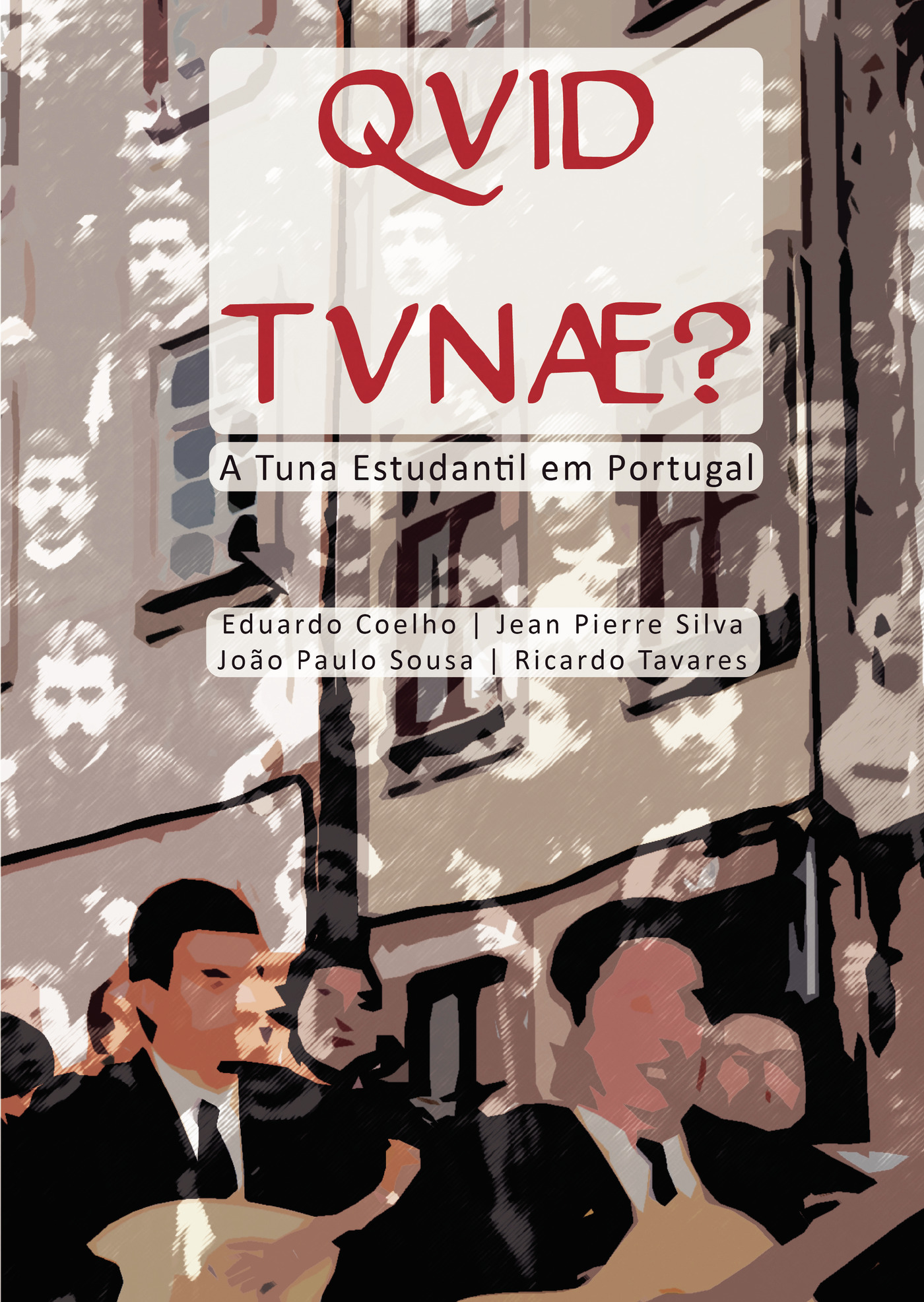 Portada de Qvid TvnÛ? A Tuna Estudantil em Portugal