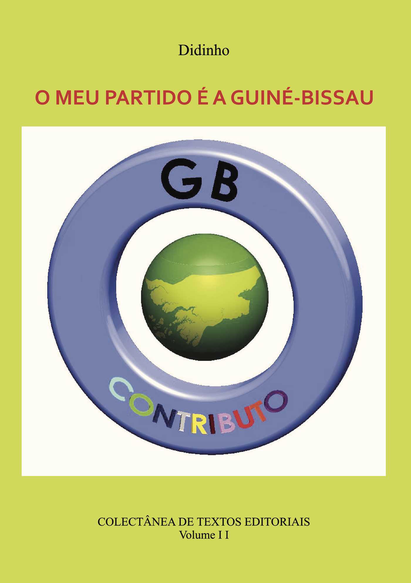 Portada de O MEU PARTIDO É A GUINÉ-BISSAU - VOL II