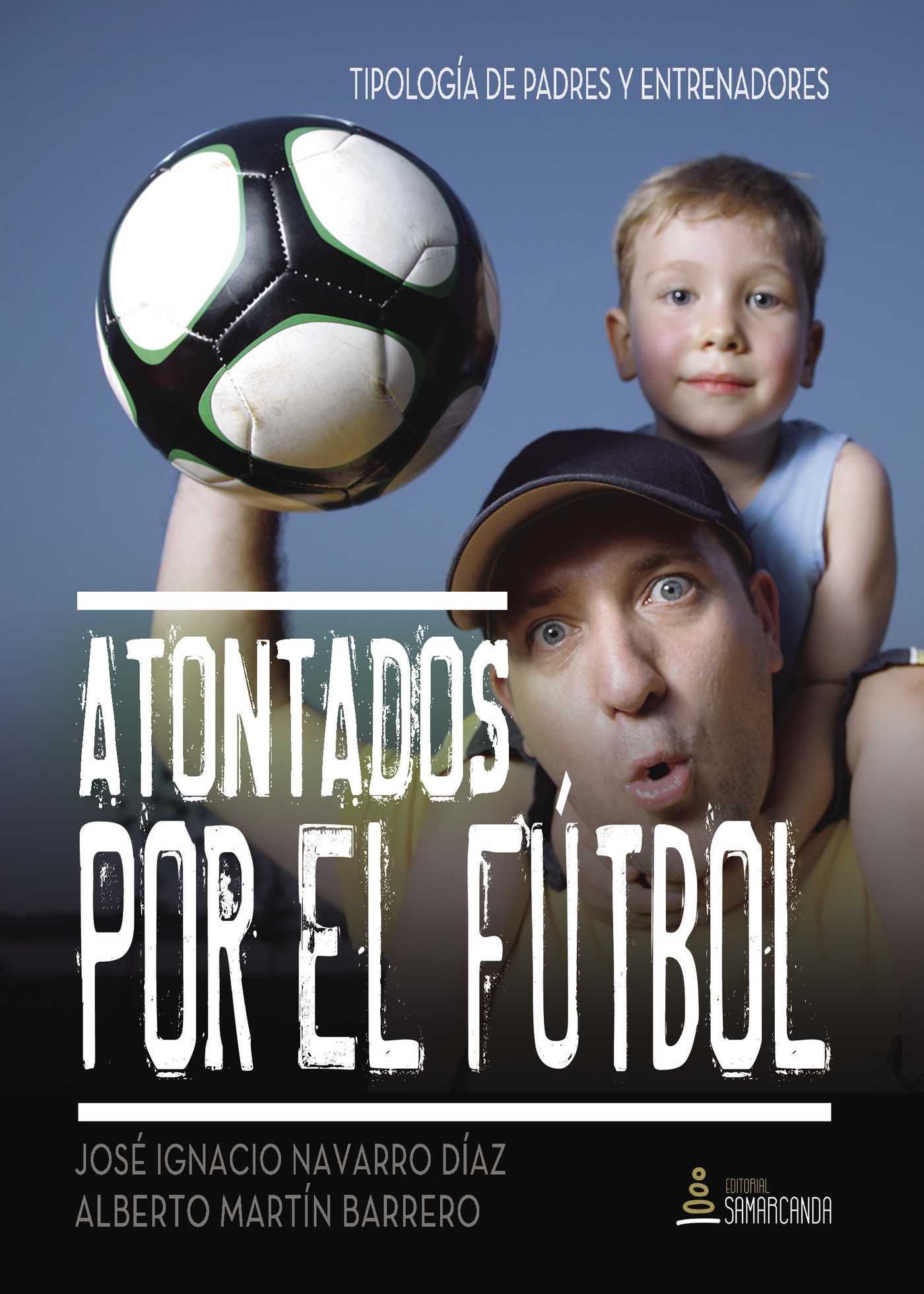 Portada de Atontados por el fútbol