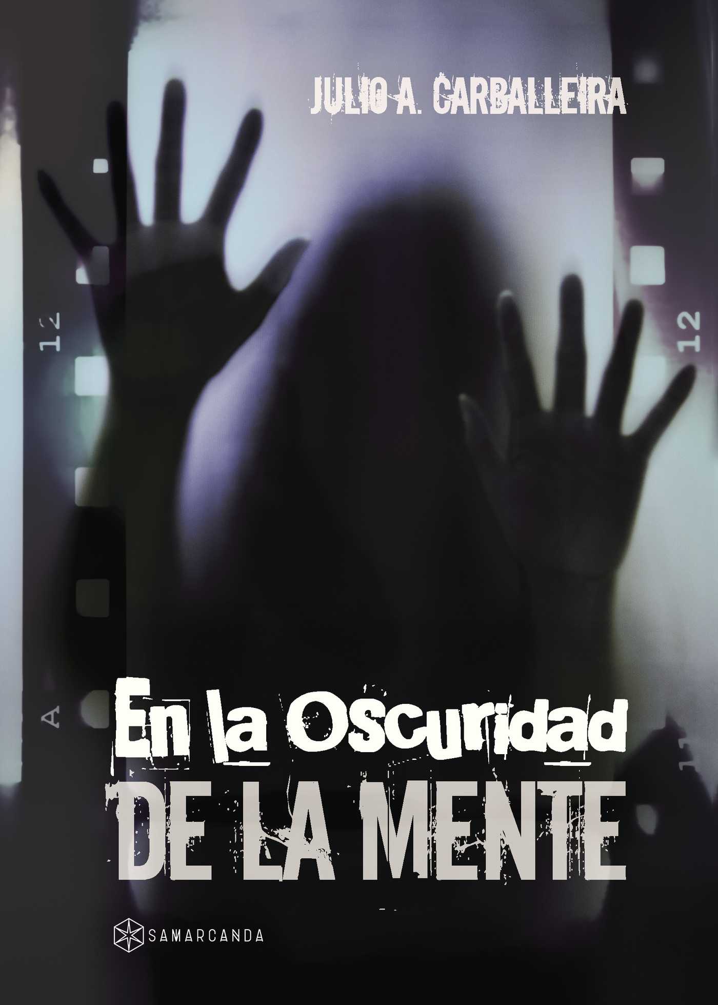Portada de En la oscuridad de la mente · Julio A Carballeira