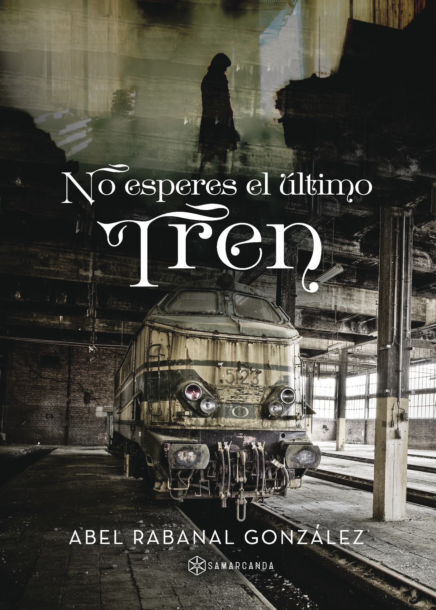 Portada de No esperes el último tren · Abel Rabanal González