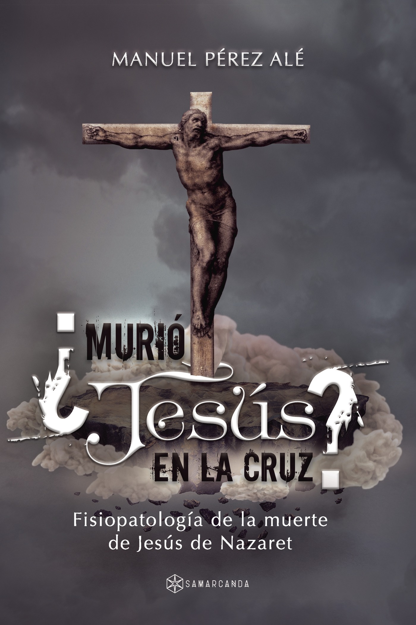 Portada de ¿Murió Jesús en la cruz?