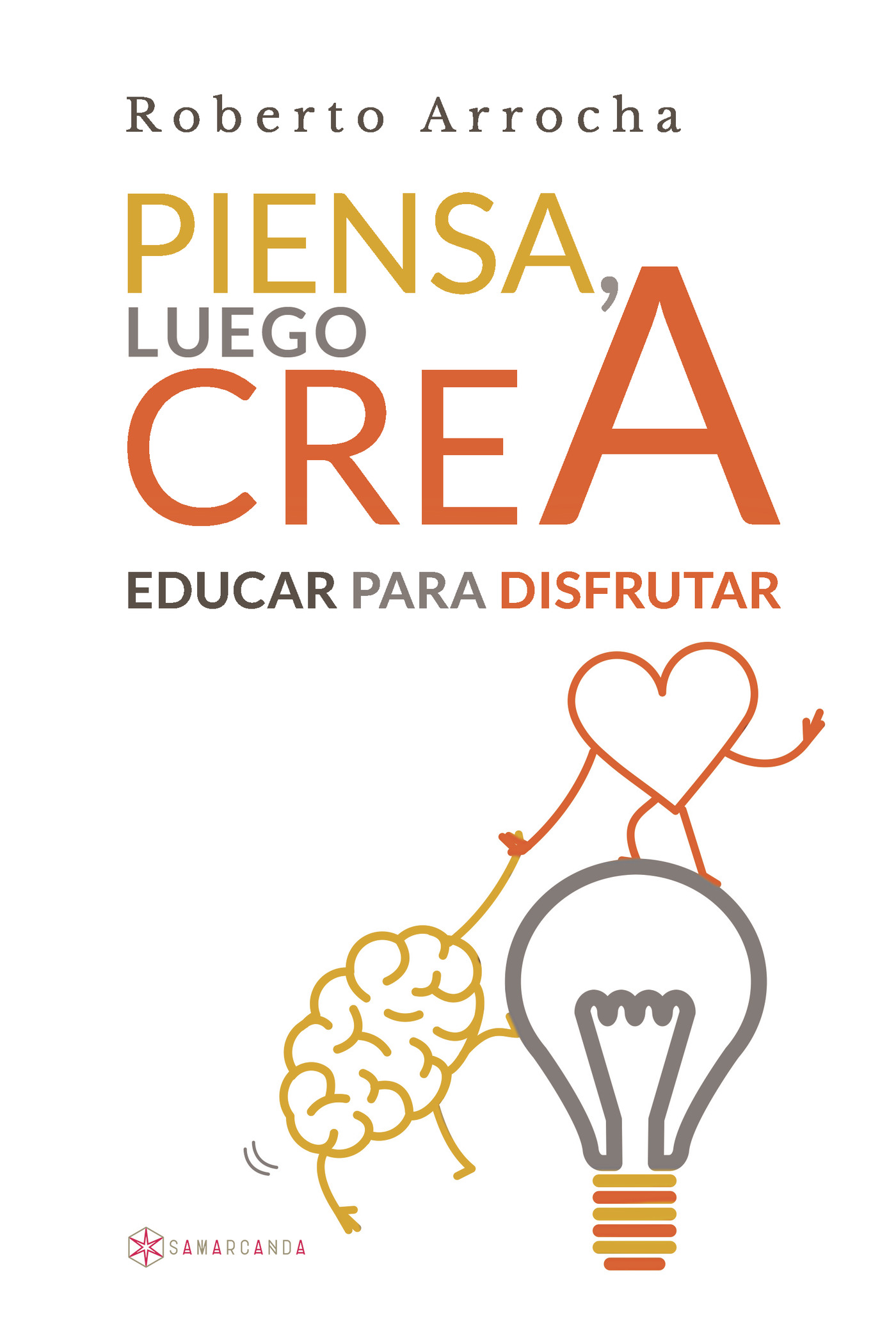 Portada de Piensa, luego crea