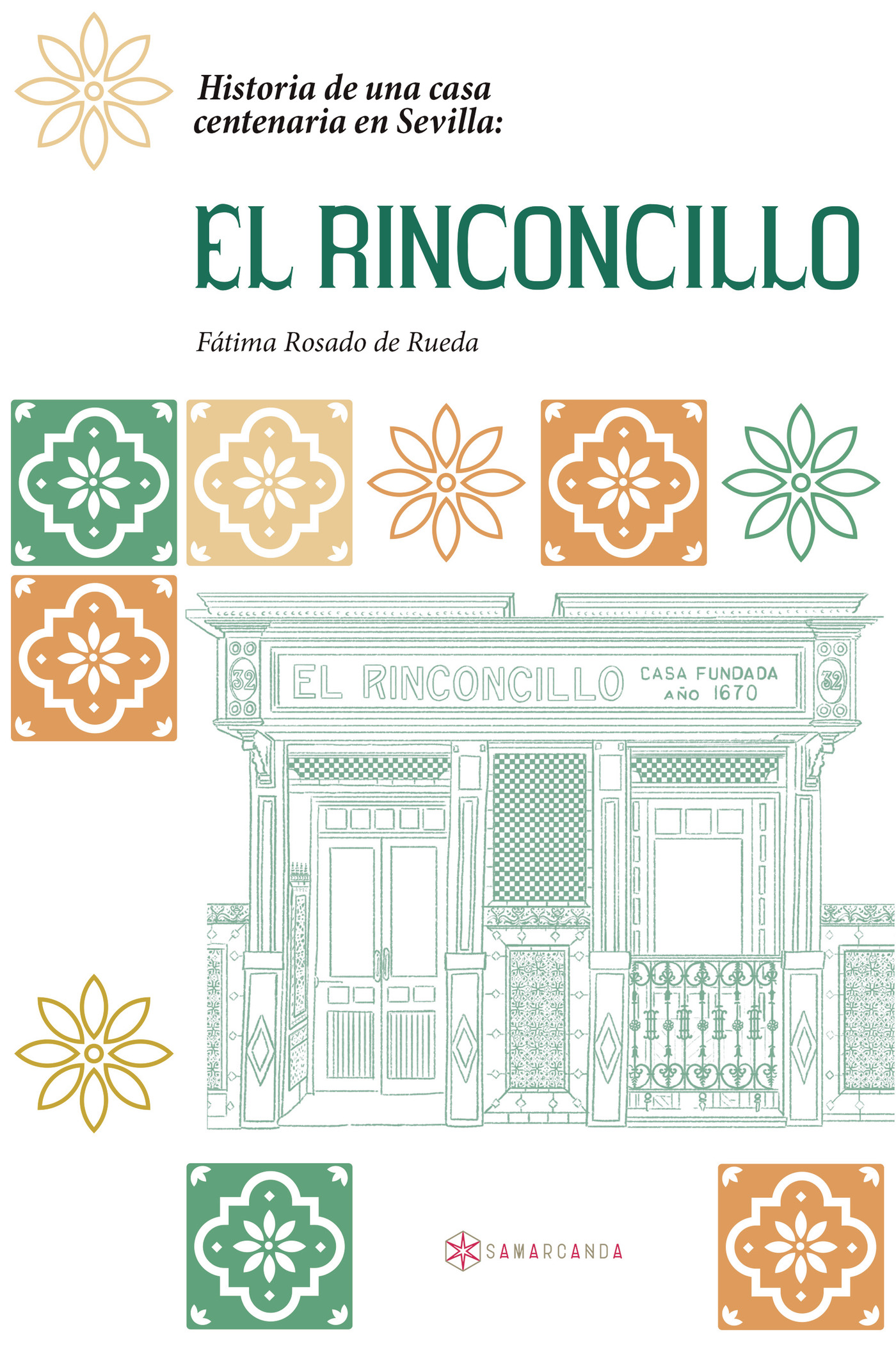 Portada de Historia de una casa centenaria en Sevilla: EL RINCONCILLO