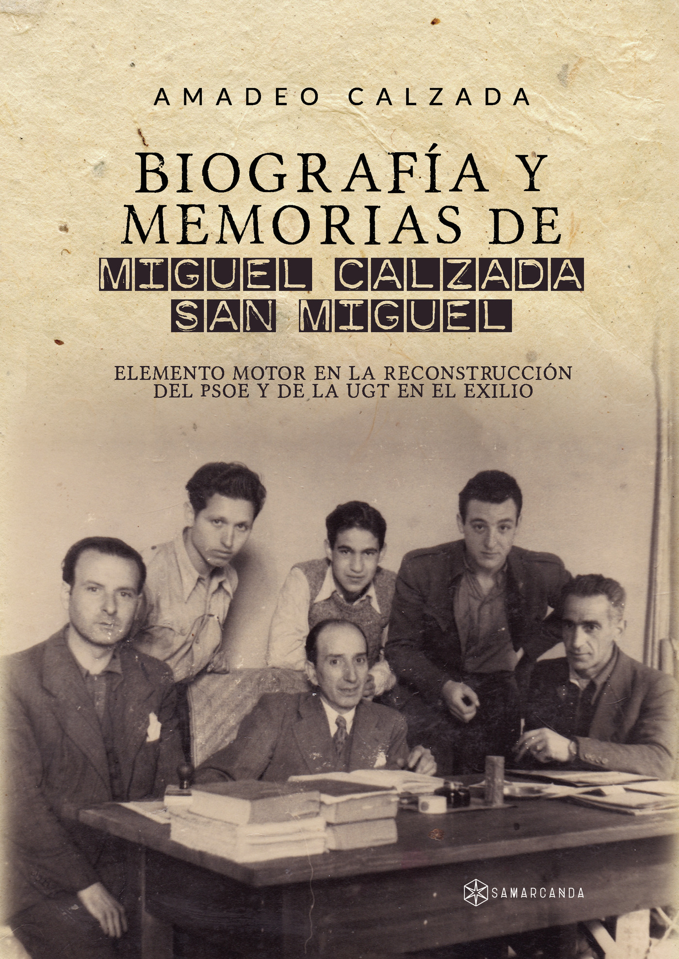 Portada de BIOGRAFÍA Y MEMORIAS DE MIGUEL CALZADA SAN MIGUEL