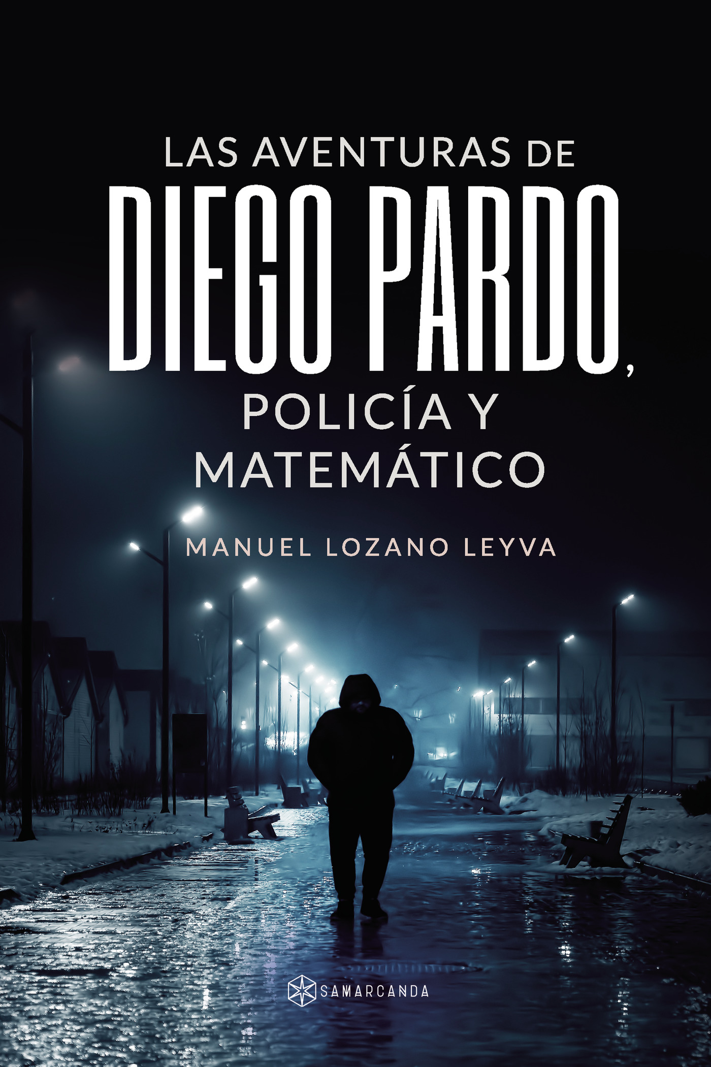 Portada de Las aventuras de Diego Pardo, policía y matemático · Manuel Lozano Leyva
