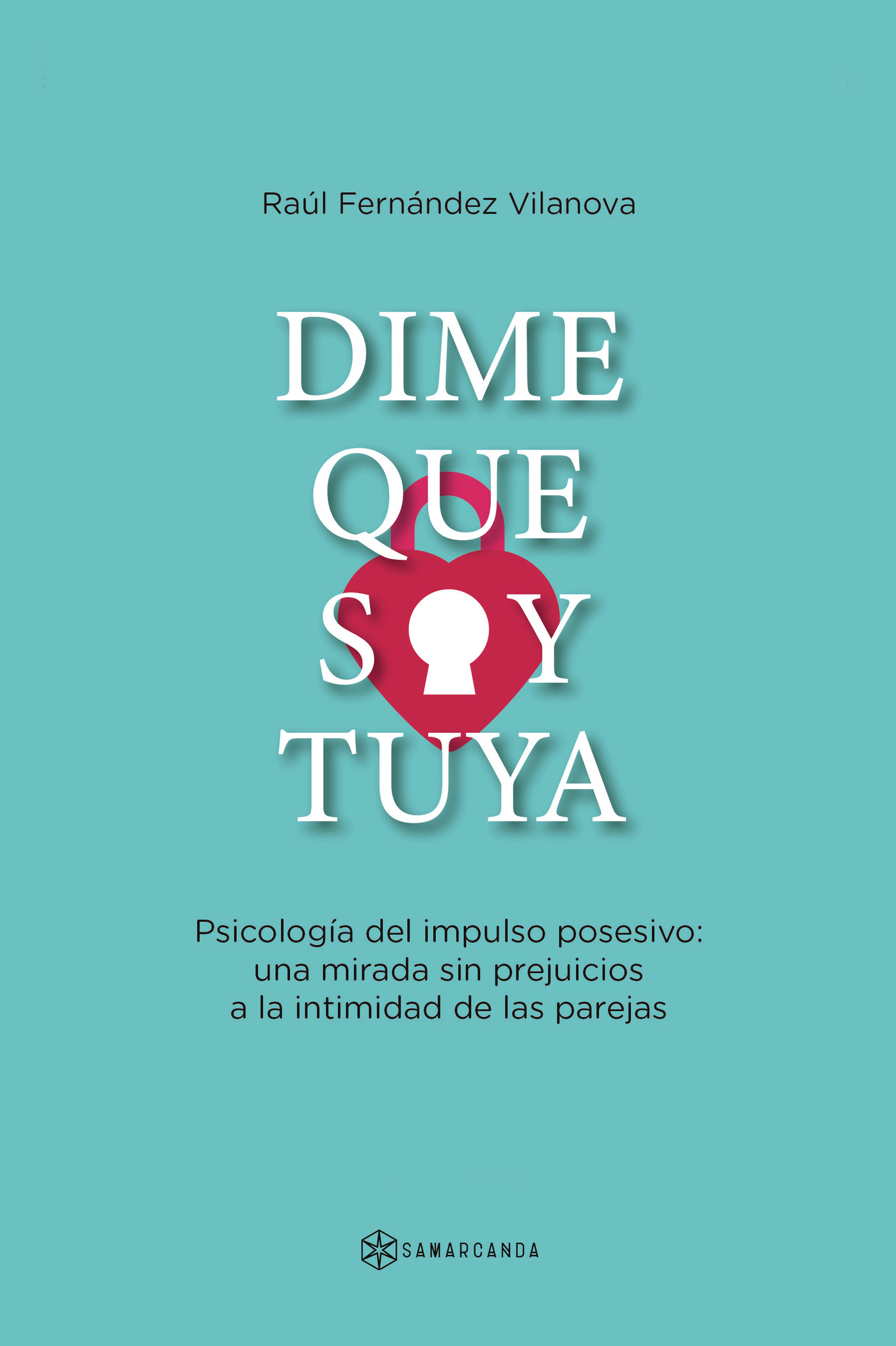 Portada de Dime que soy tuya