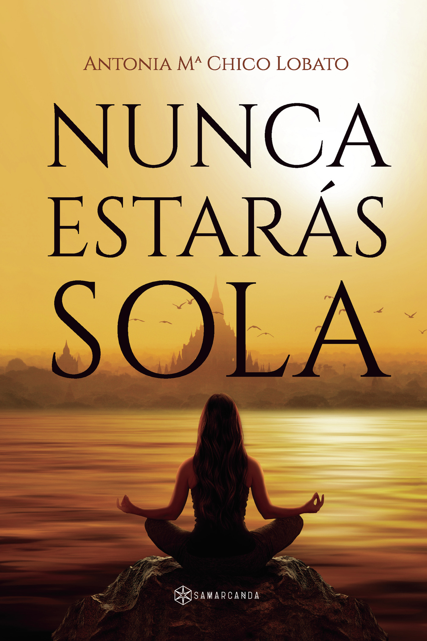 Portada de Nunca estarás sola · Antonia Mª Chico Lobato