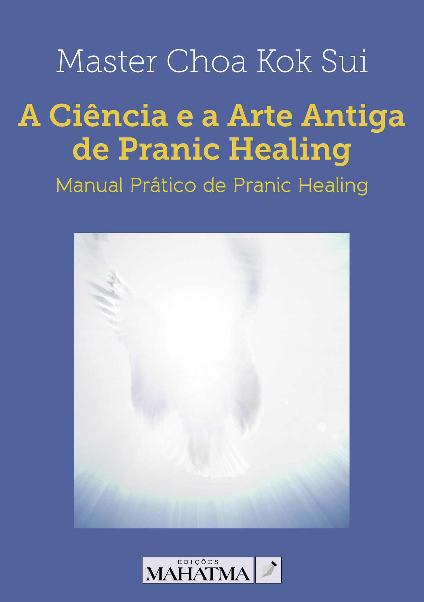 Portada de A CiÛªncia e a Arte Antiga de Pranic Healing