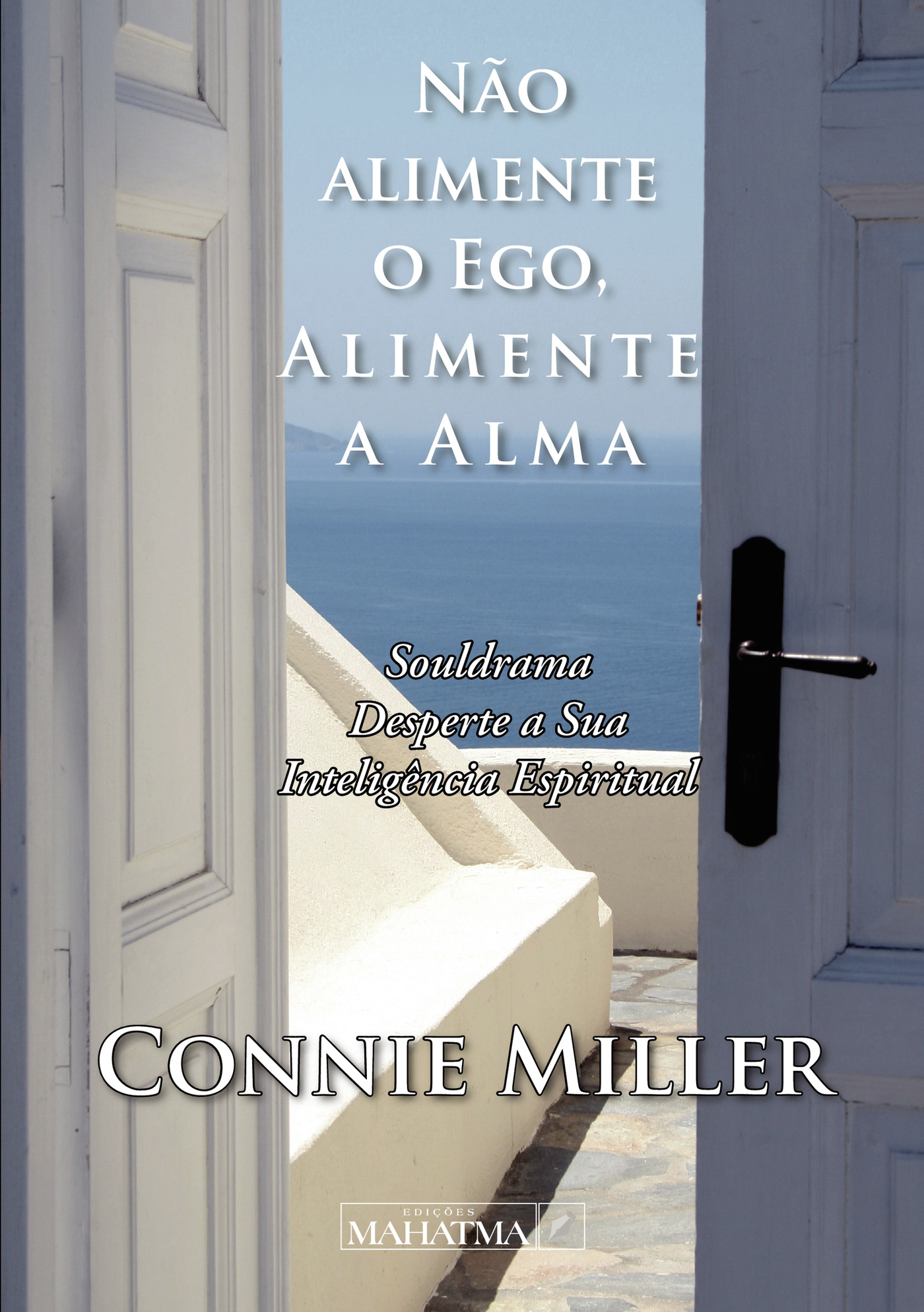 Portada de NÛão alimente o Ego, Alimente a Alma