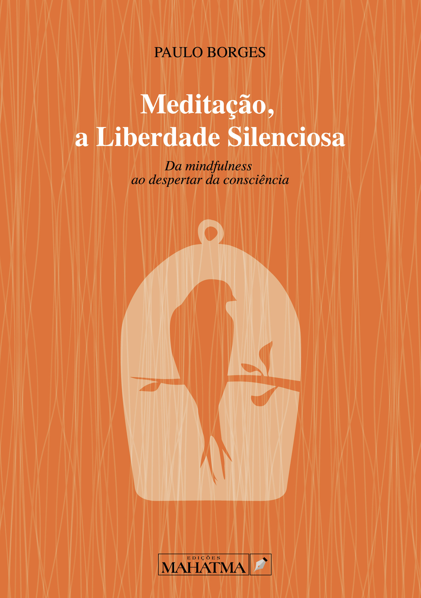 Portada de MeditaÛçÛão, a Liberdade Silenciosa