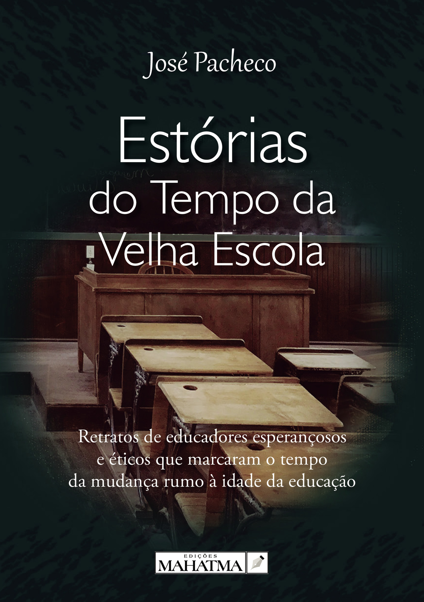Portada de Estórias do Tempo da Velha Escola · José Pacheco