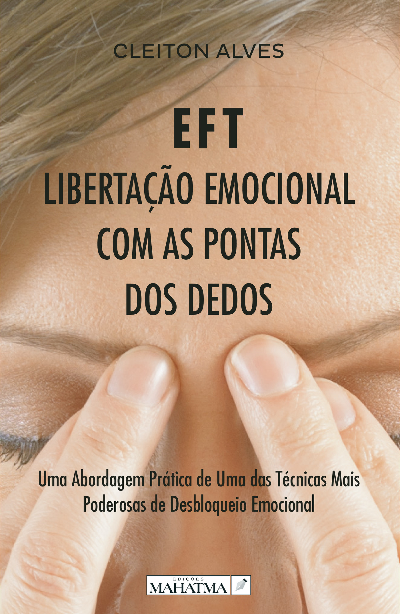 Portada de EFT - LIBERTAÛáÛÉO EMOCIONAL COM AS PONTAS DOS DEDOS