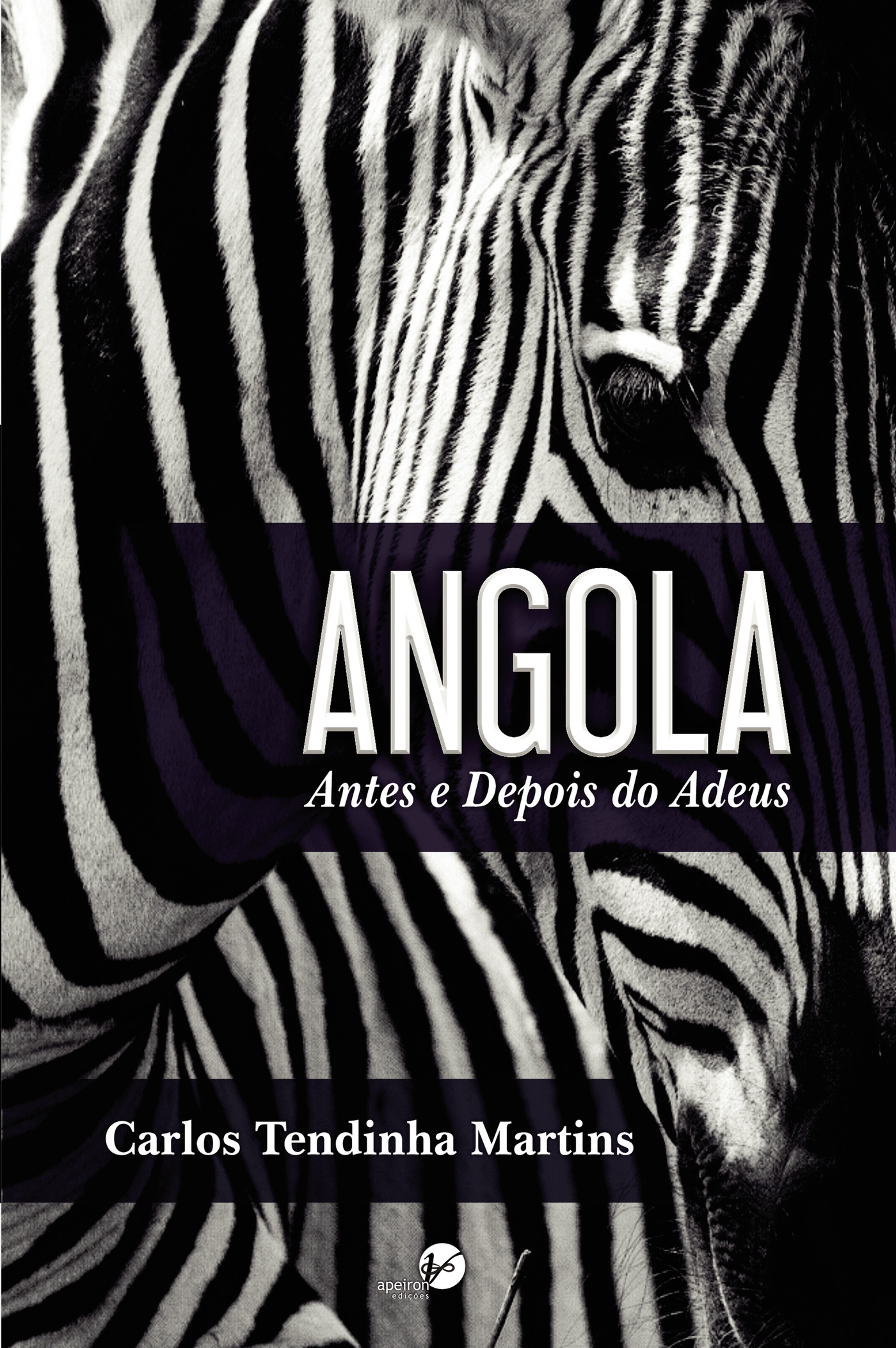 Portada de Angola - Antes e Depois do Adeus · Carlos Tendinha Martins