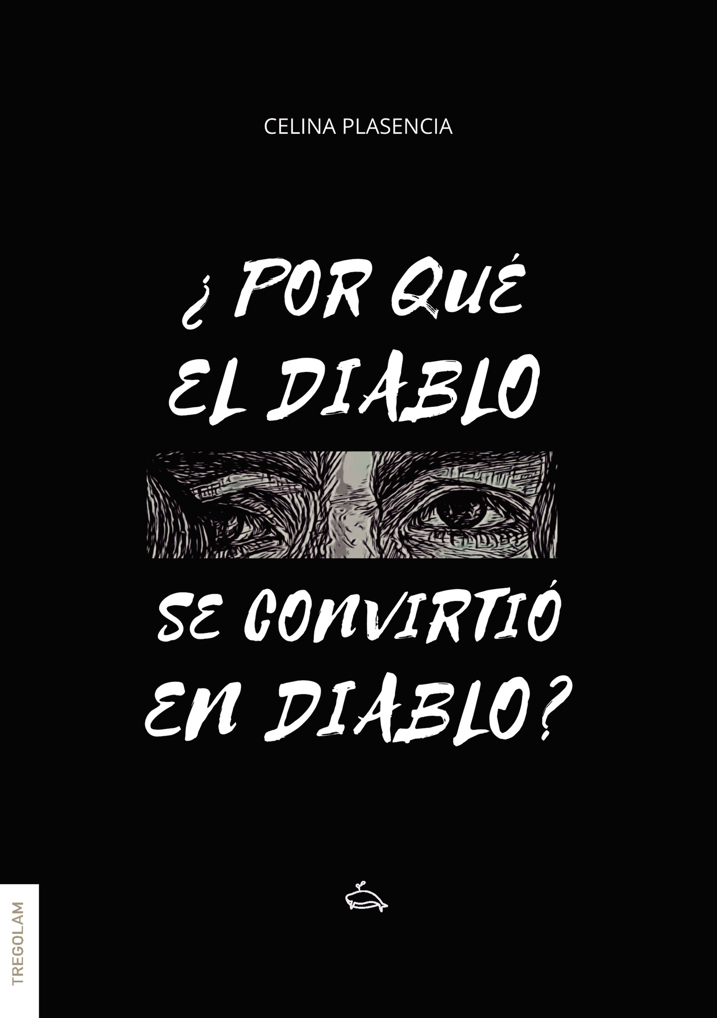Portada de ¿Por qué el Diablo, se convirtió en Diablo?