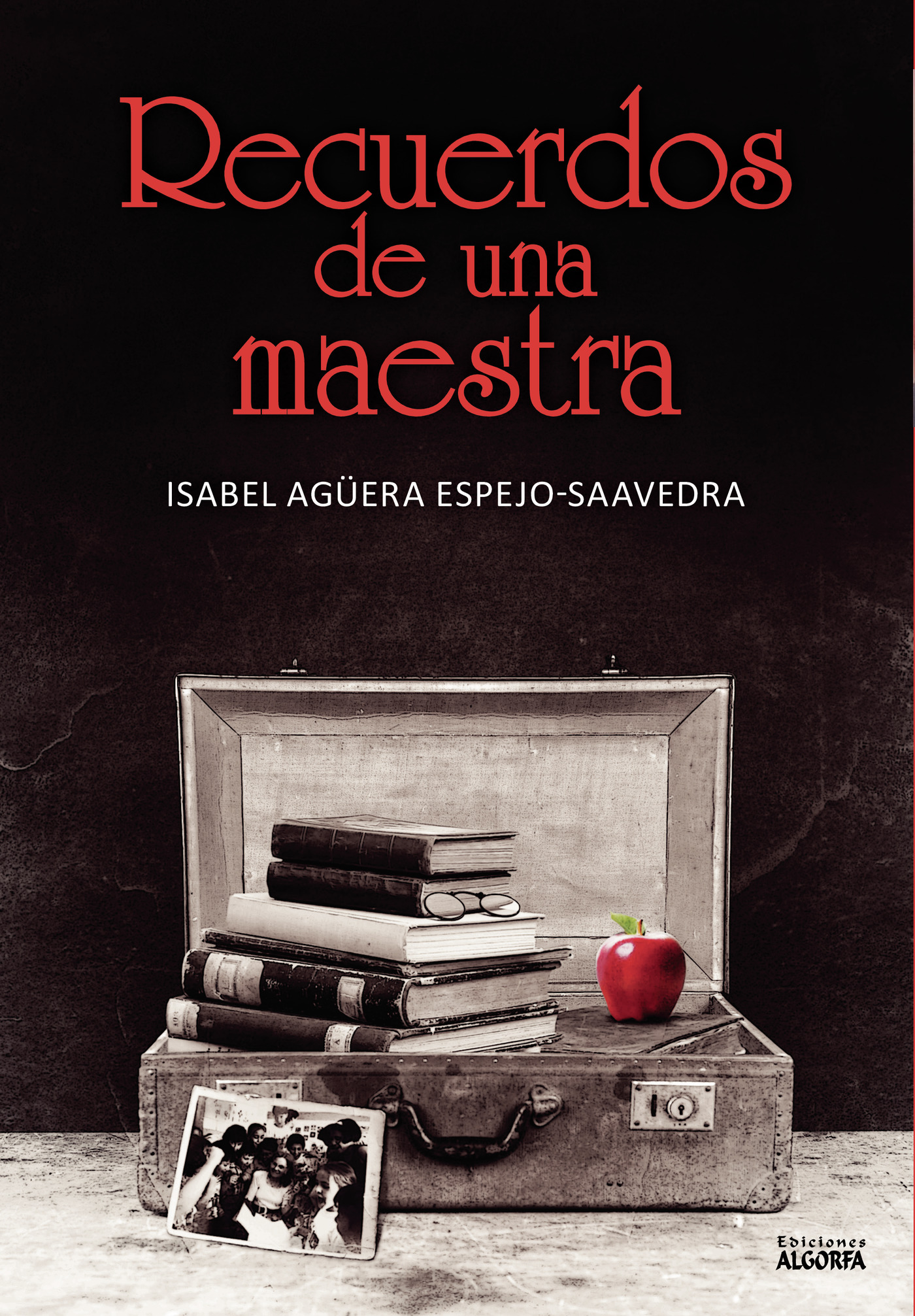 Portada de Recuerdos de una maestra · Isabel Agüera Espejo-Saavedra