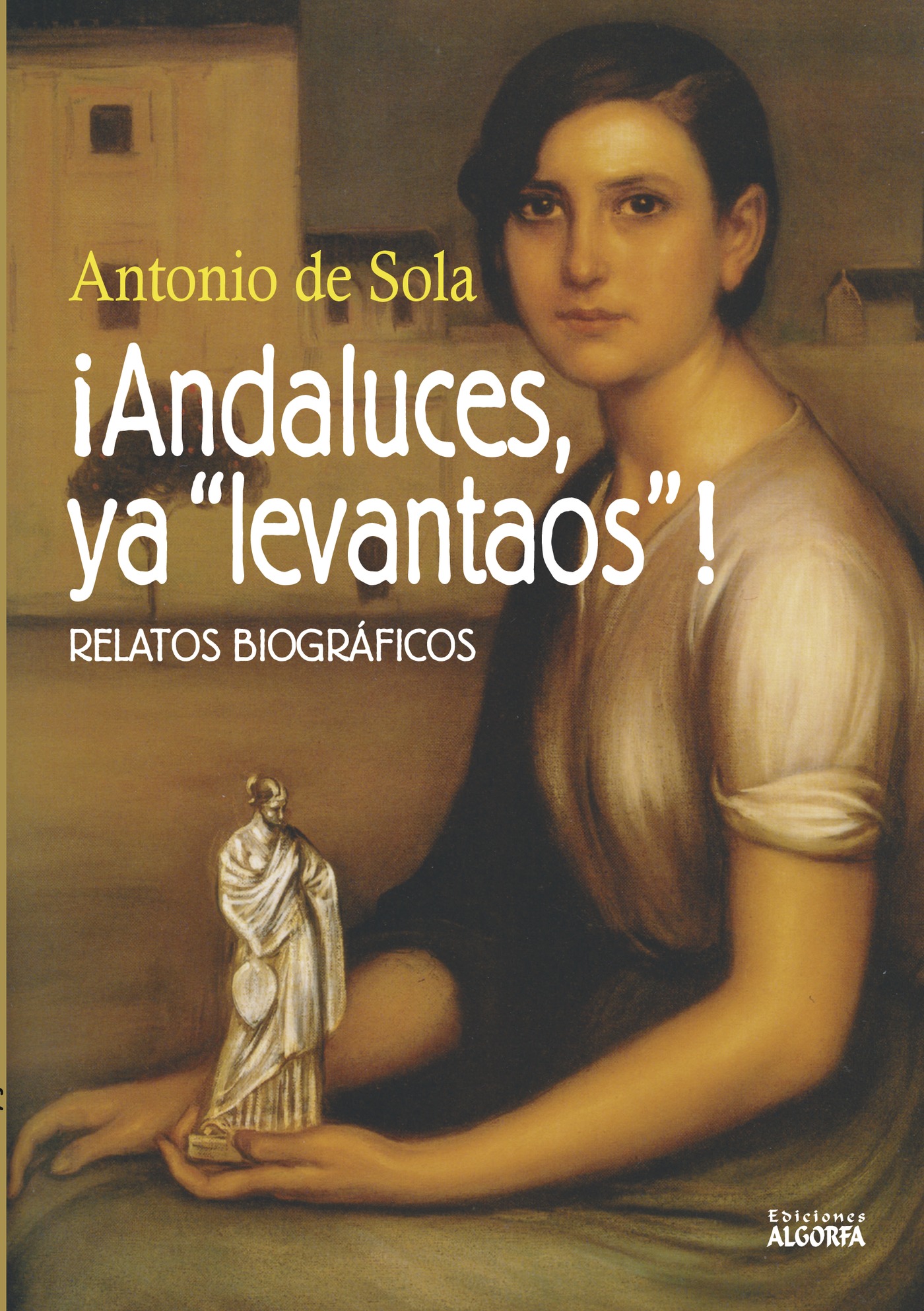Portada de ¡Andaluces, ya levantaos!
