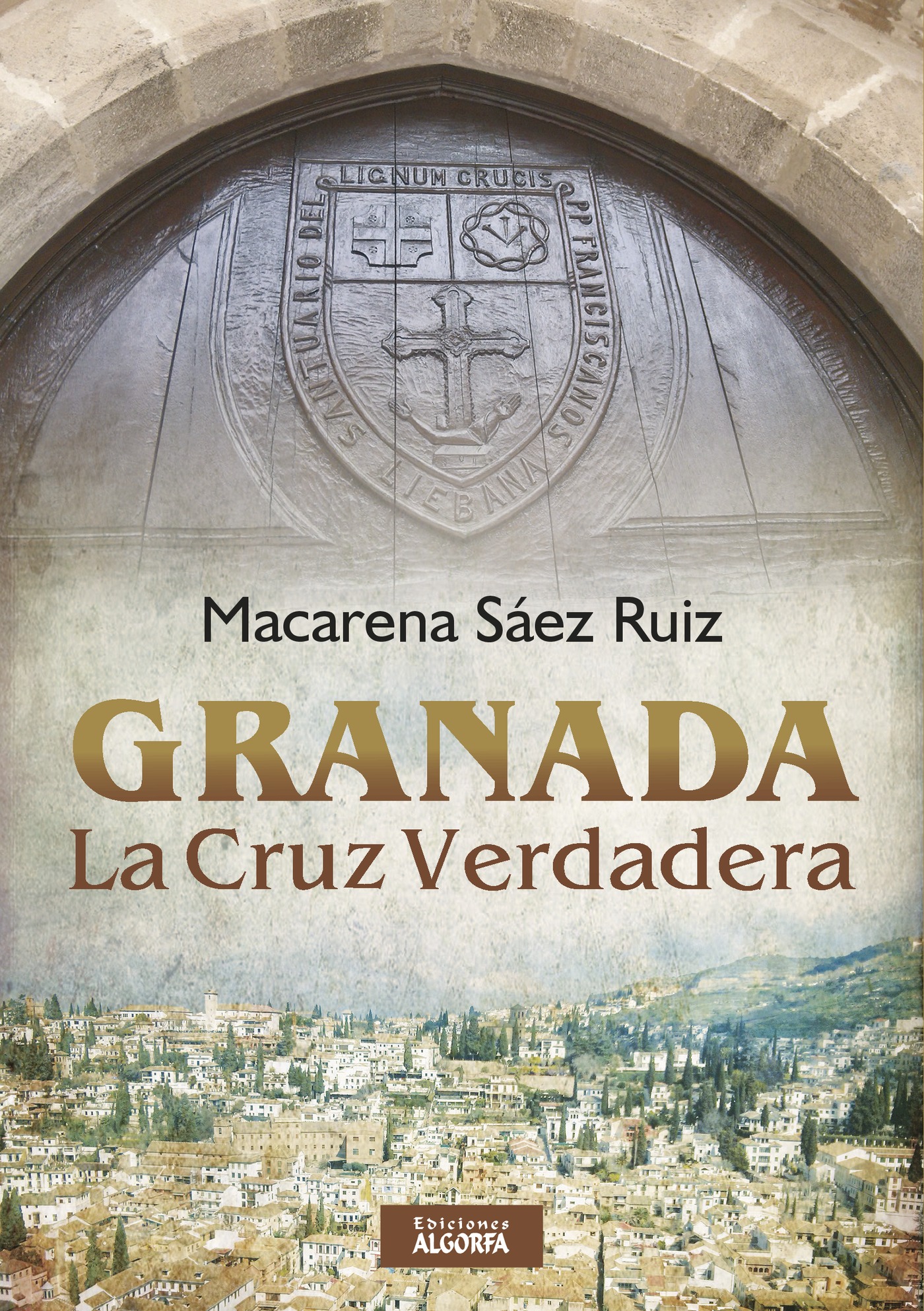Portada de Granada: la cruz verdadera