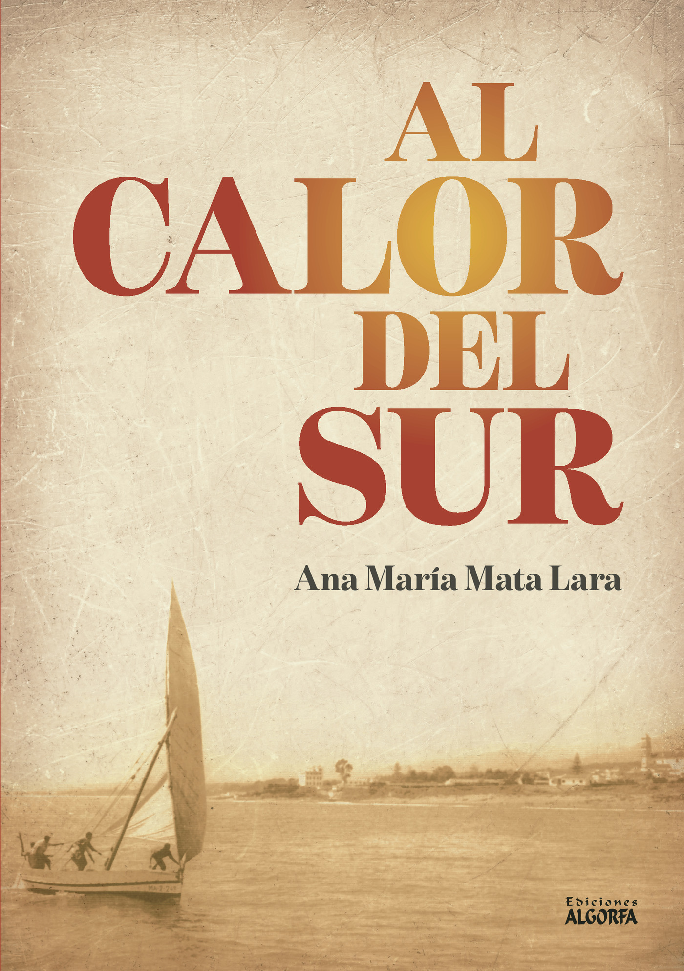 Portada de Al calor del sur · Ana María Mata Lara