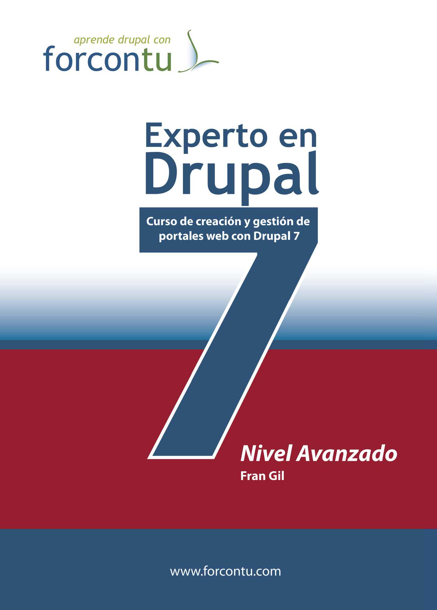 Portada de Experto en Drupal 7. Nivel Avanzado · Fran Gil