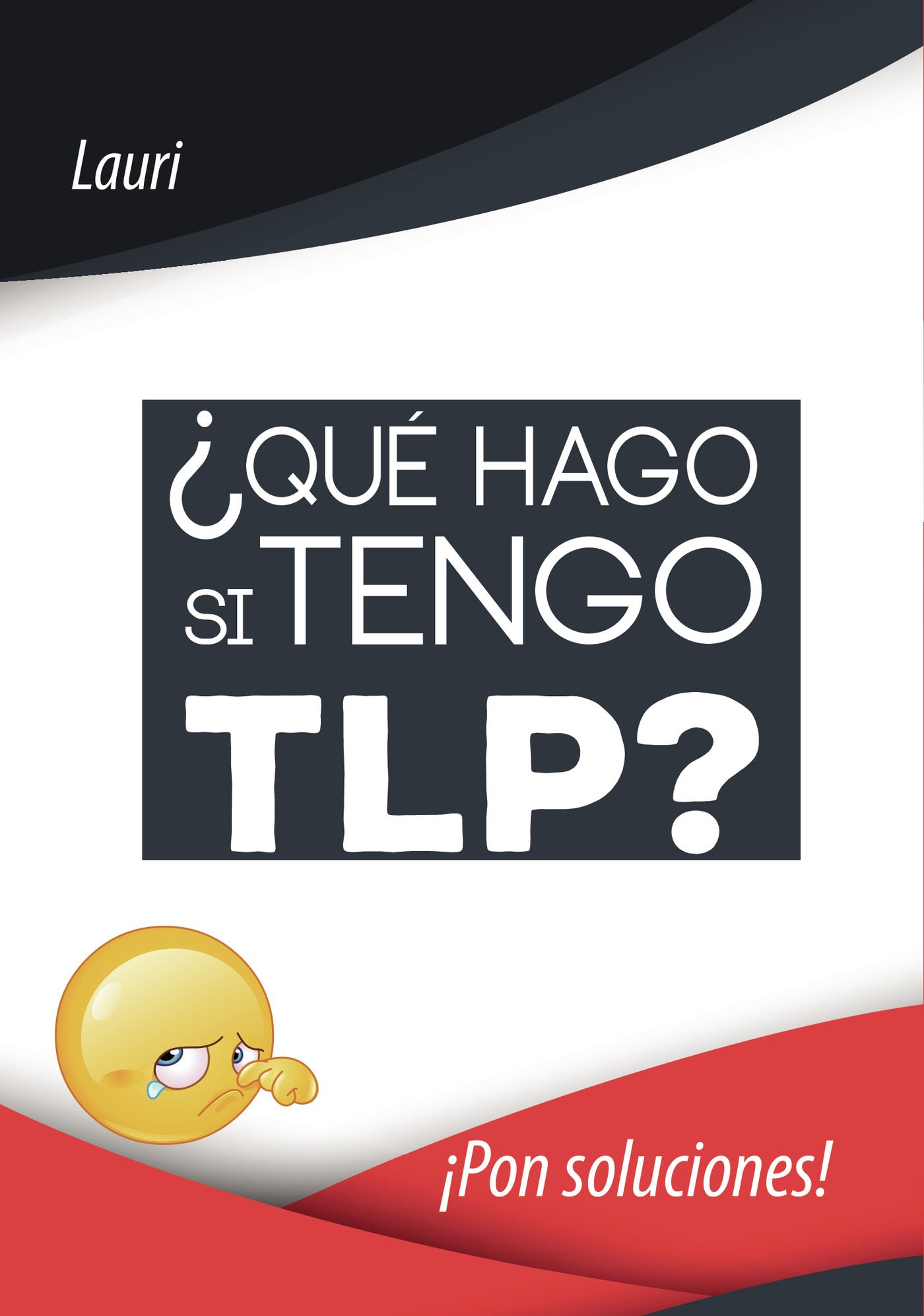 Portada de ¿Qué hago si tengo TLP? · Lauri