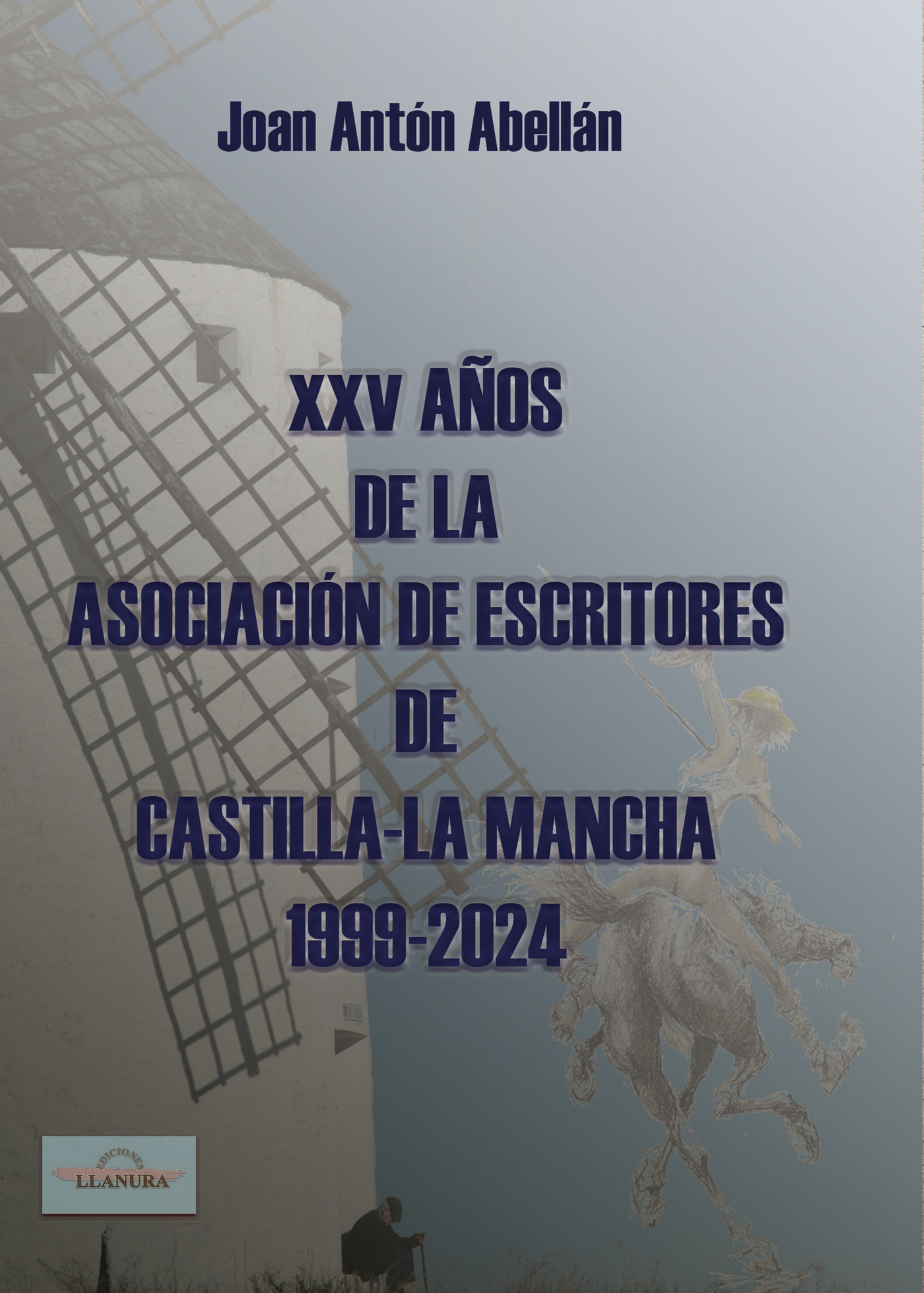 Portada de XXV Años de la Asociación de Escritores de Castillas - La Mancha 1999 - 2024