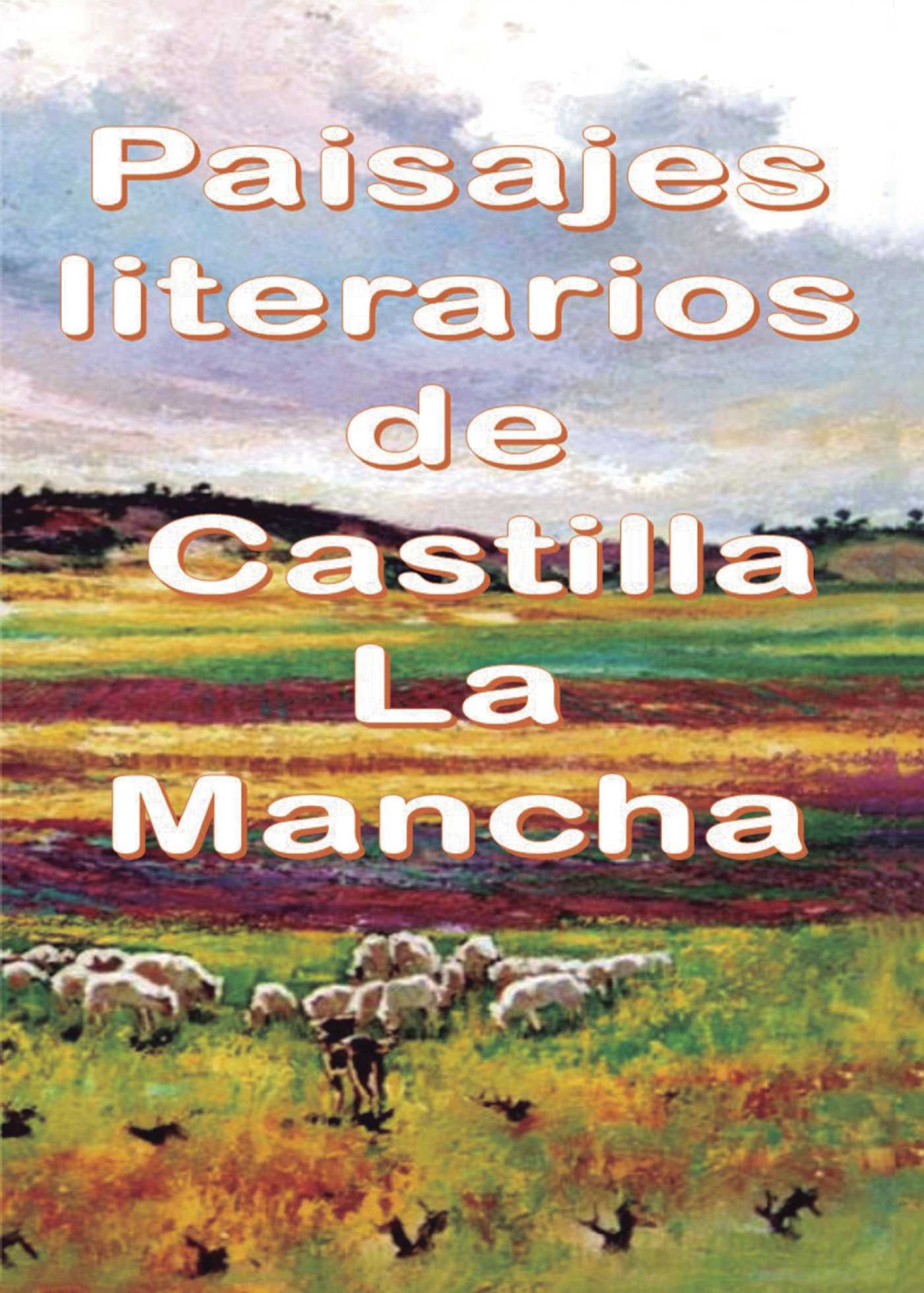 Portada de Paisajes literarios de Castilla La Mancha