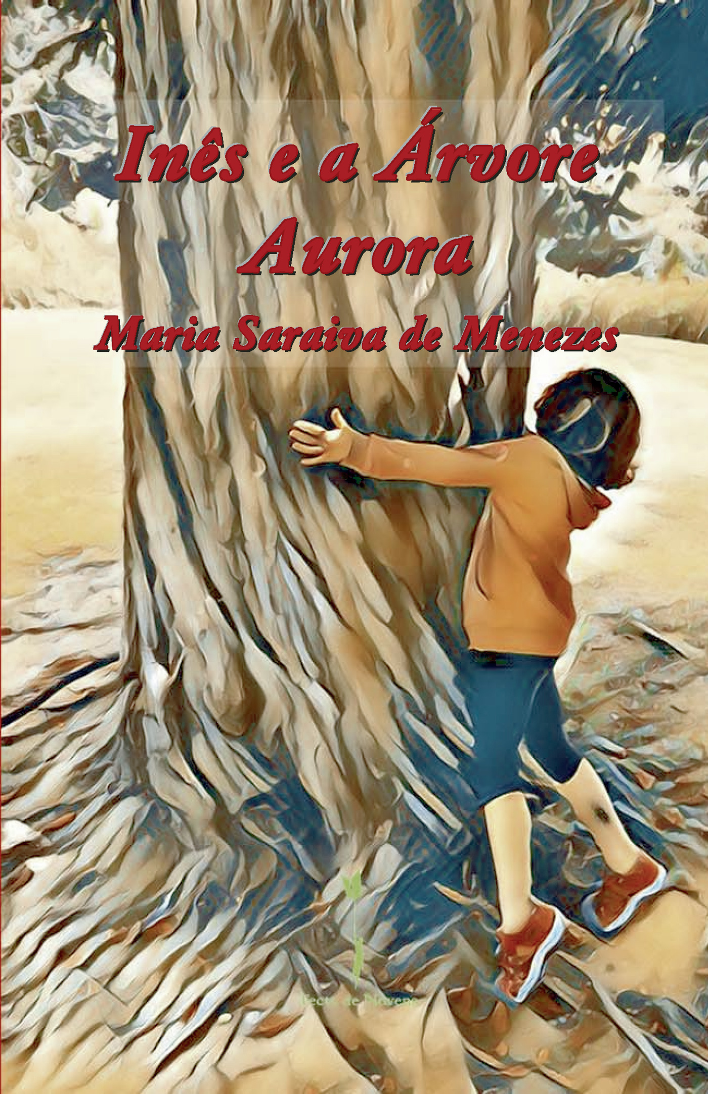 Portada de InÛªs e a Árvore Aurora · Maria Saraiva de Menezes