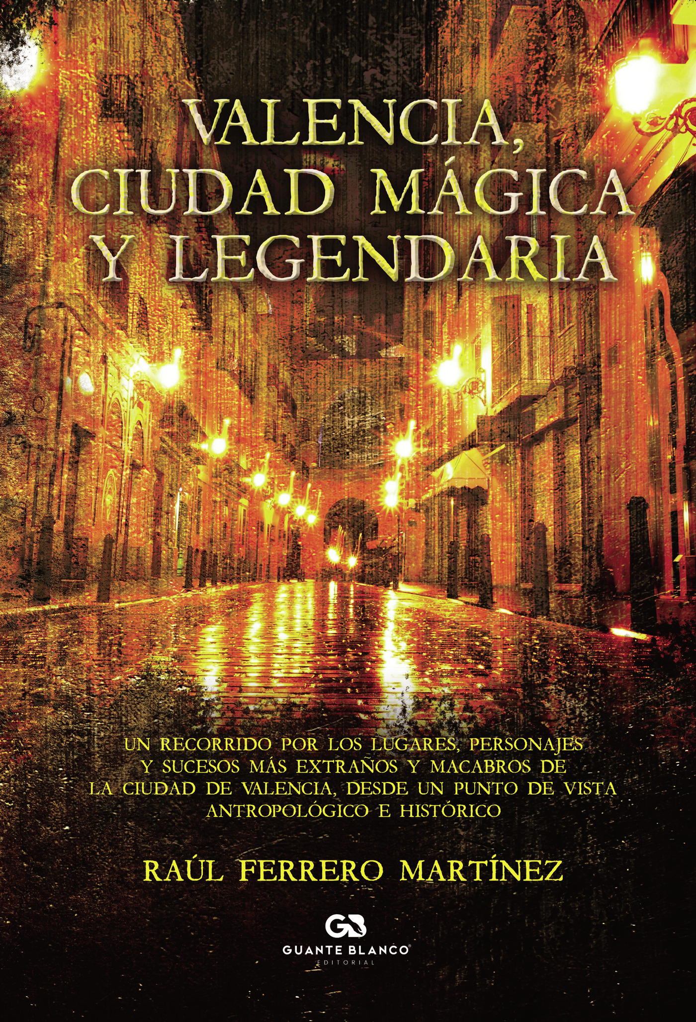 Portada de Valencia, ciudad mágica y legendaria