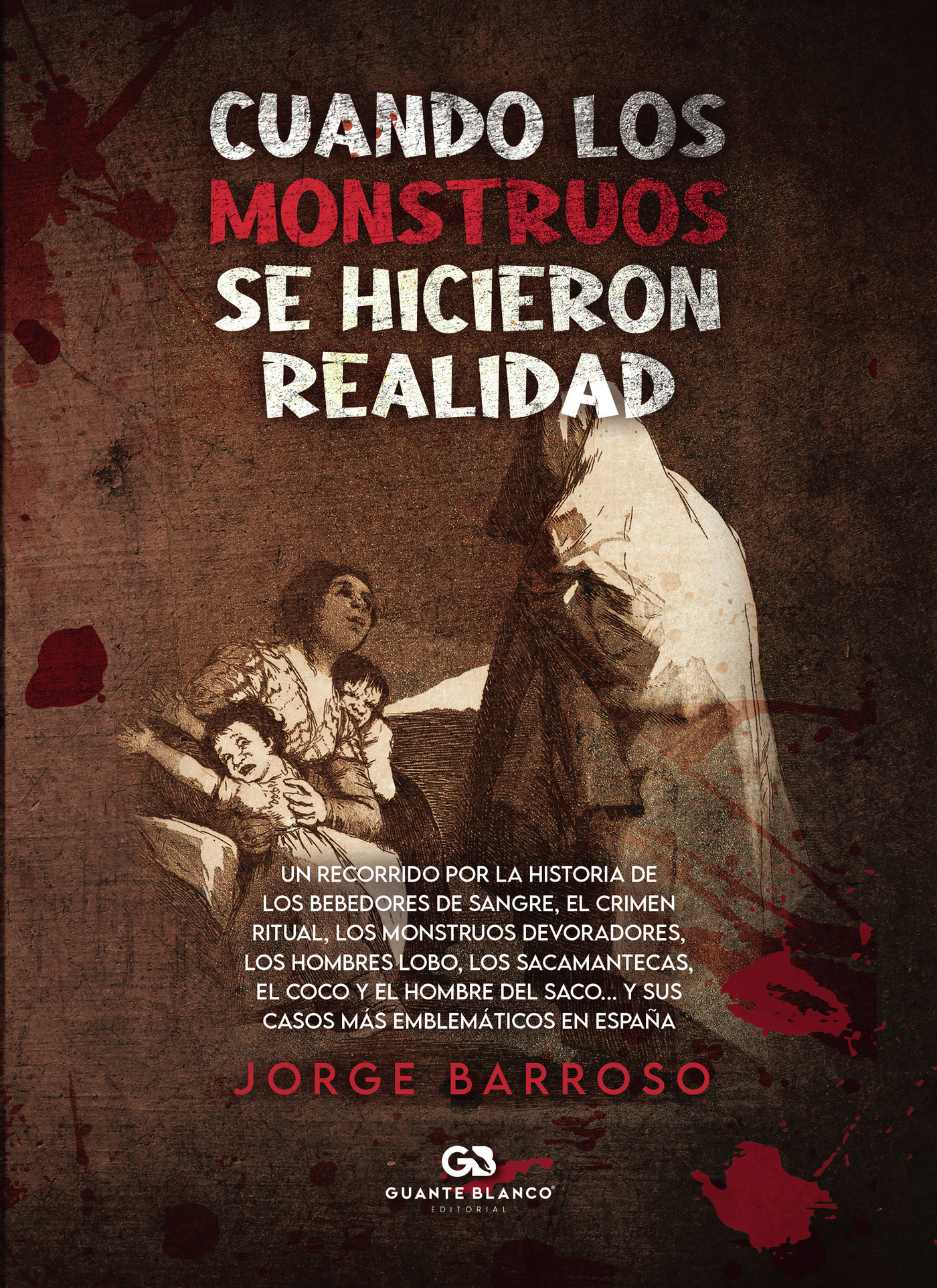 Portada de Cuando los monstruos se hicieron realidad