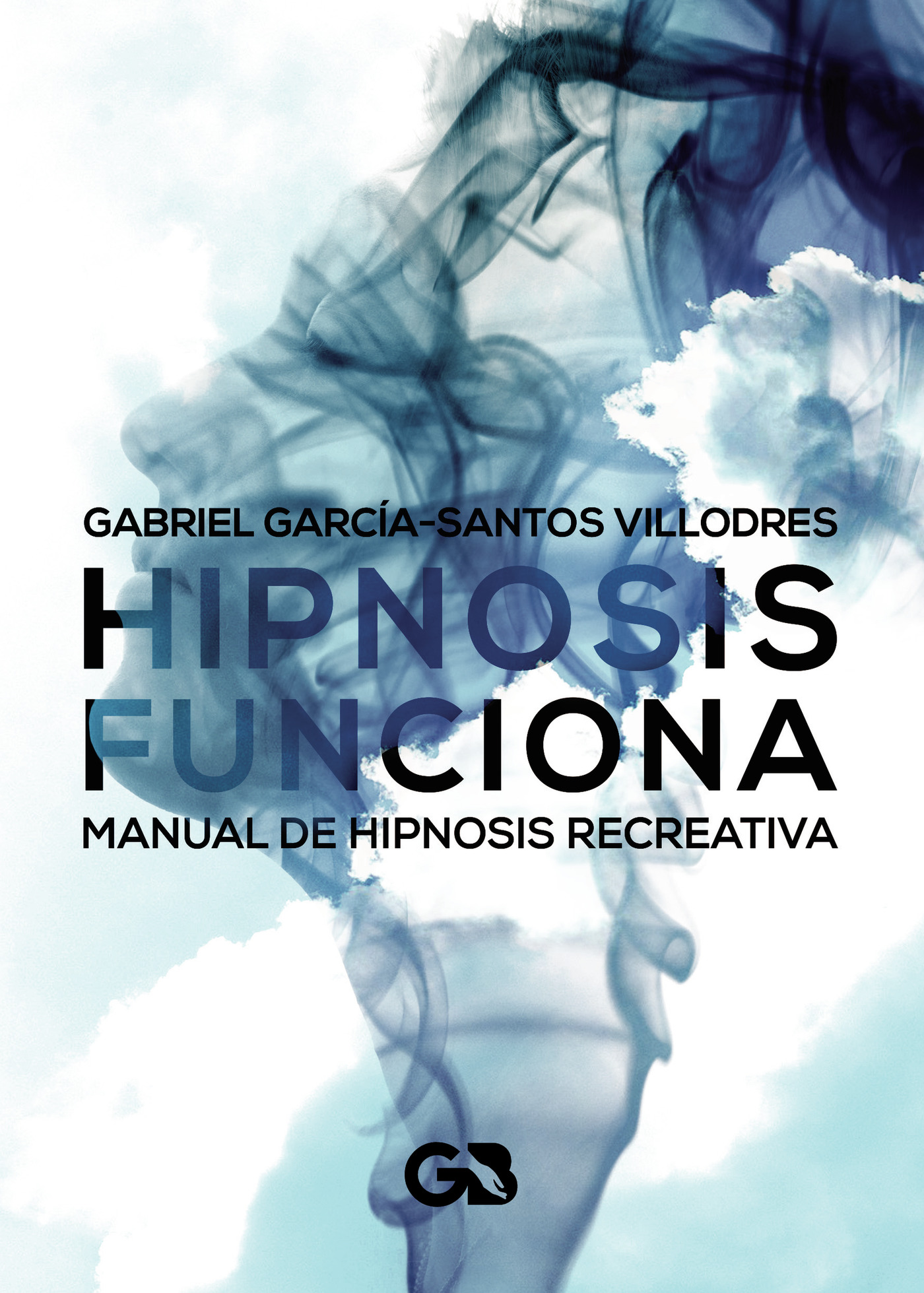 Portada de Hipnosis funciona, manual de hipnosis recreativa