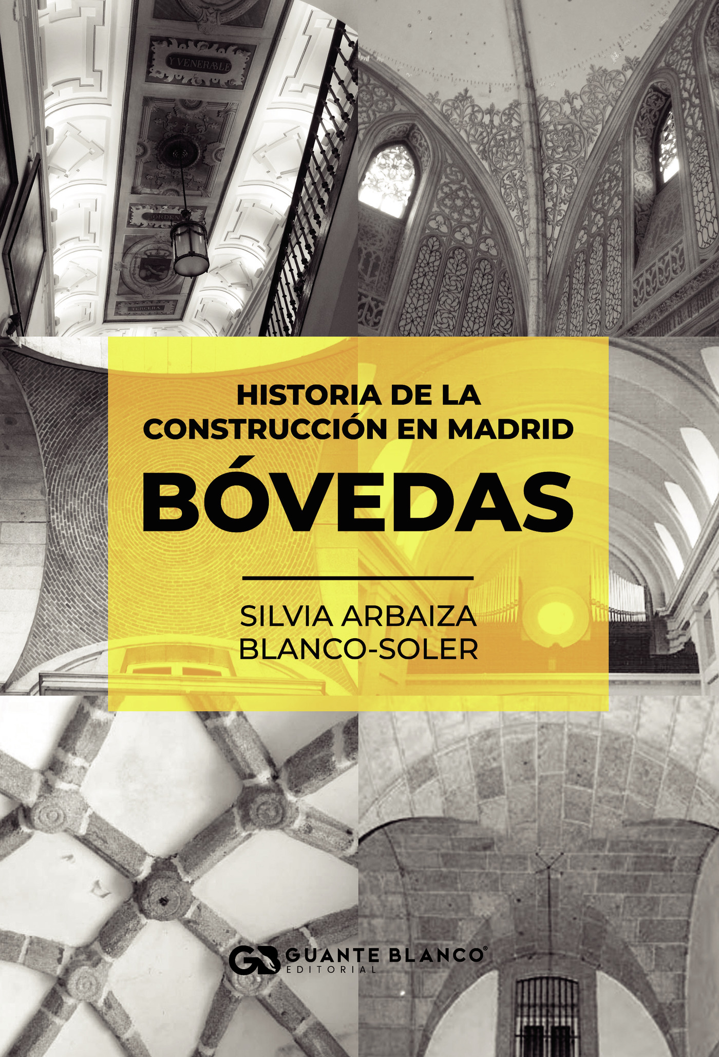 Portada de Historia de la construcción en Madrid - Bóvedas