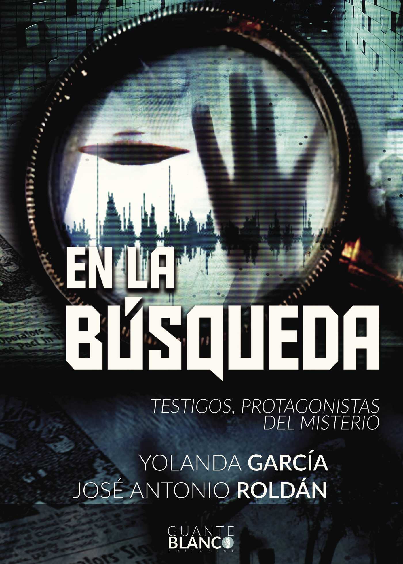Portada de EN LA BÚSQUEDA TESTIGOS, PROTAGONISTAS DEL MISTERIO