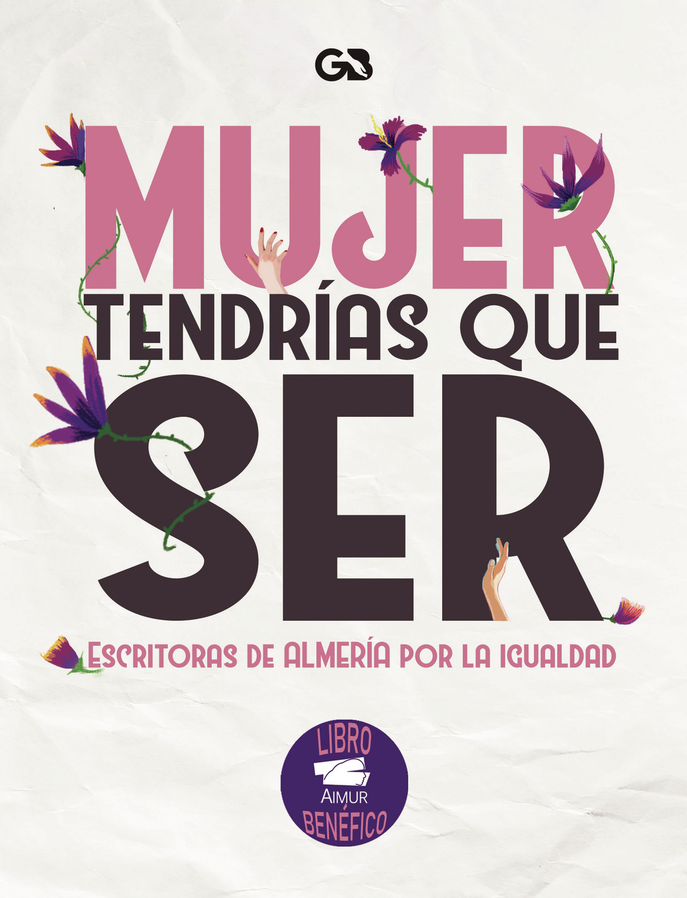 Portada de Mujer tendrías que ser. Escritoras de Almería por la igualdad