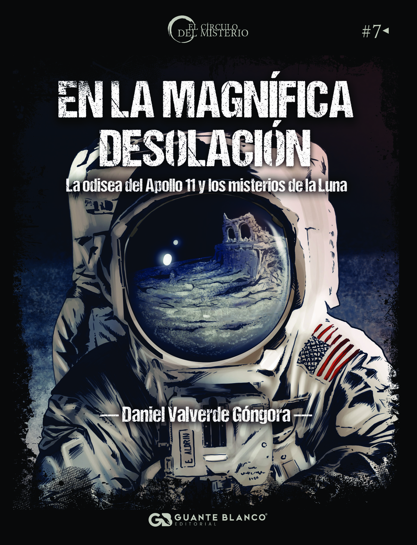 Portada de En la magnífica desolación. La odisea del Apollo 11 y los misterios de la Luna