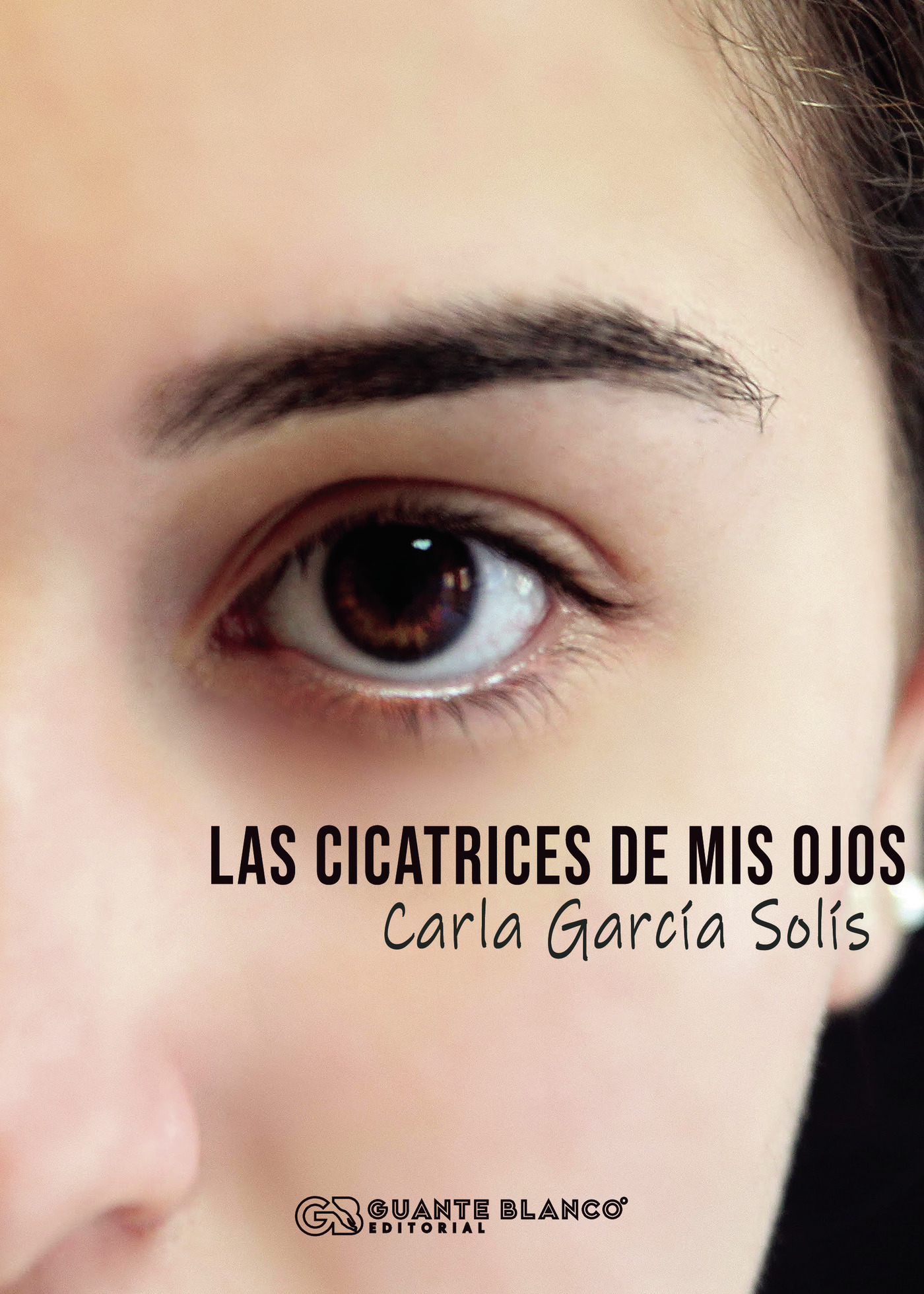 Portada de Las cicatrices de mis ojos