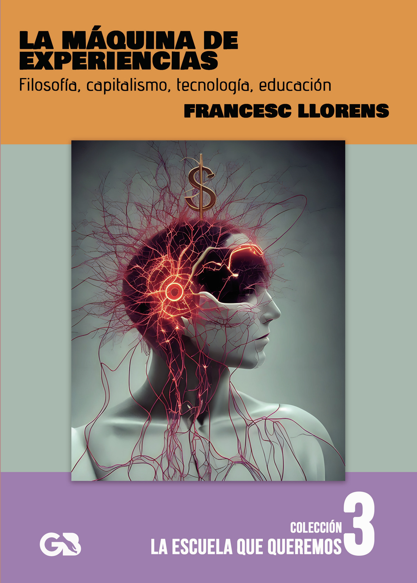Portada de La máquina de experiencias. Filosofía, capitalismo, tecnología, educación