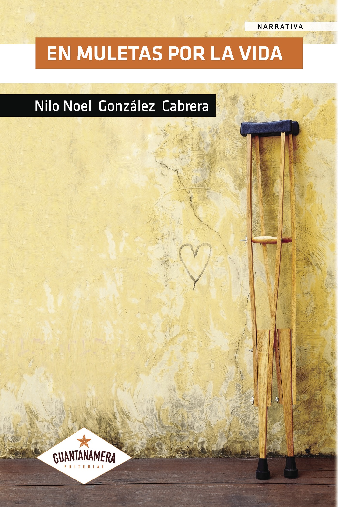 Portada de En muletas por la vida · Nilo Noel González Cabrera